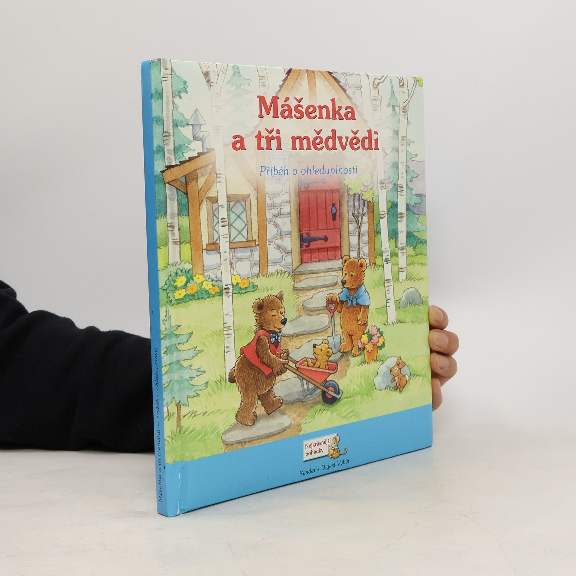 Jane Monmouth Mášenka a tři medvědi: Příběh o ohleduplnosti