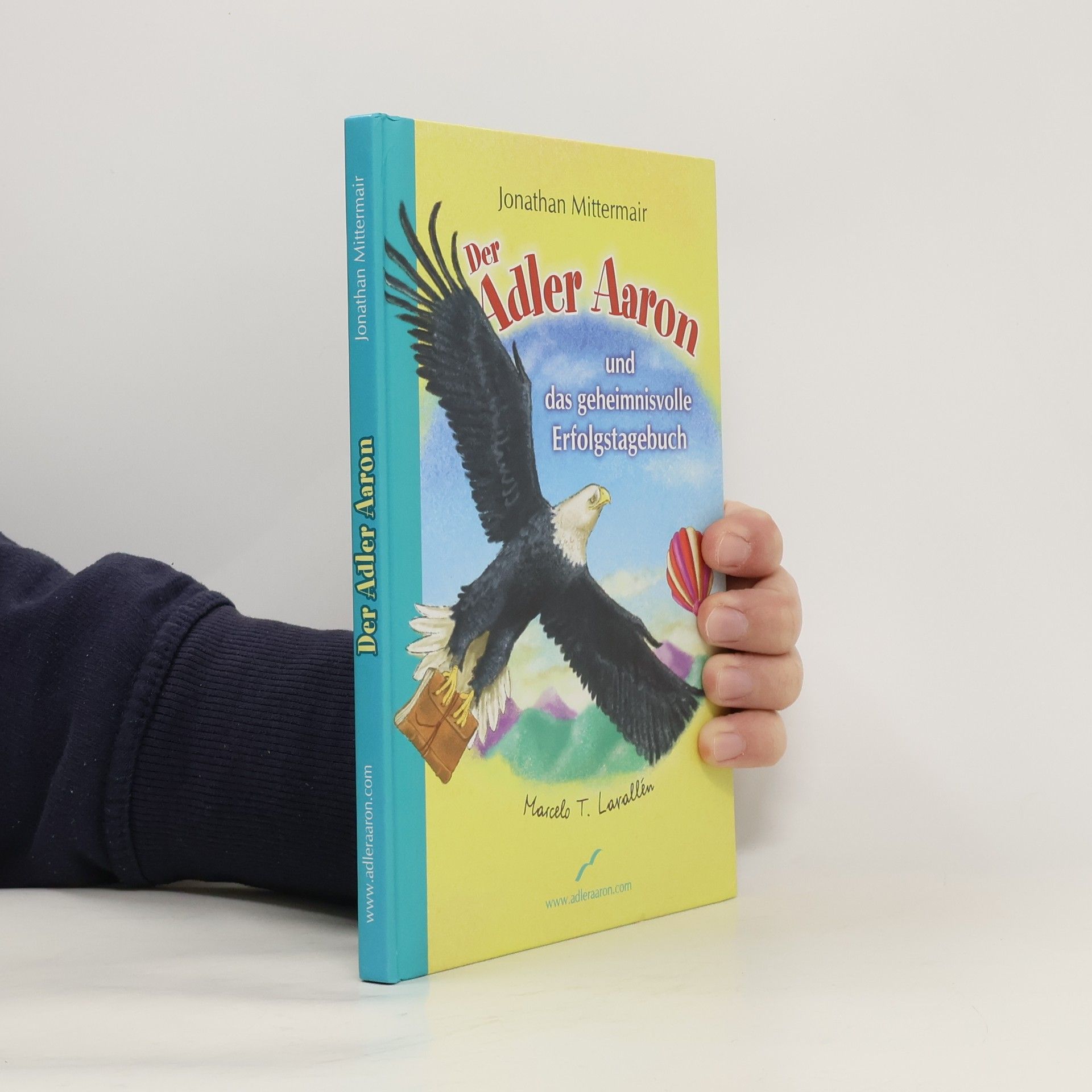 Jonathan Mittermair Der Adler Aaron und das geheimnisvolle Erfolgs-Tagebuch