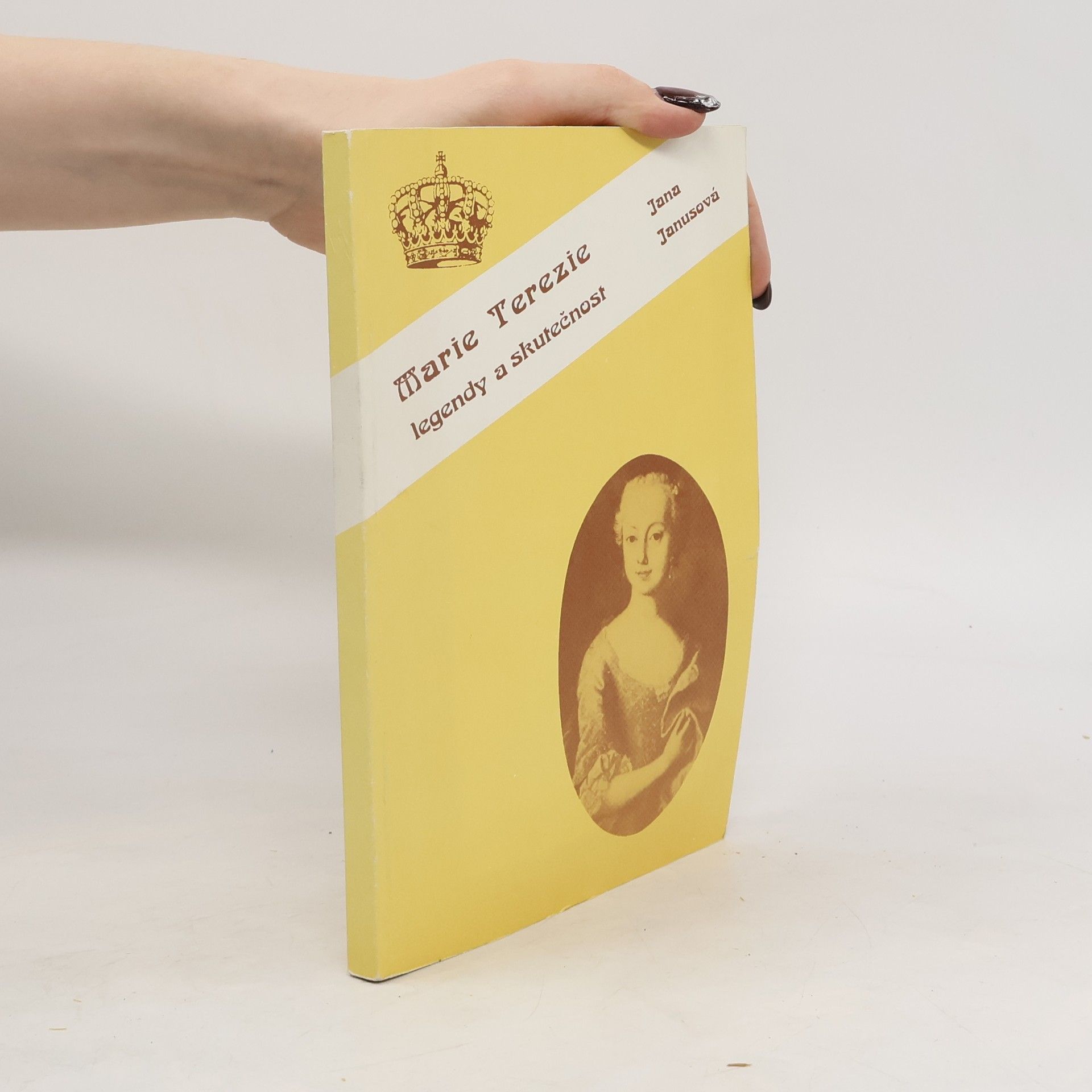 Marie Terezie. Legendy a skutečnost