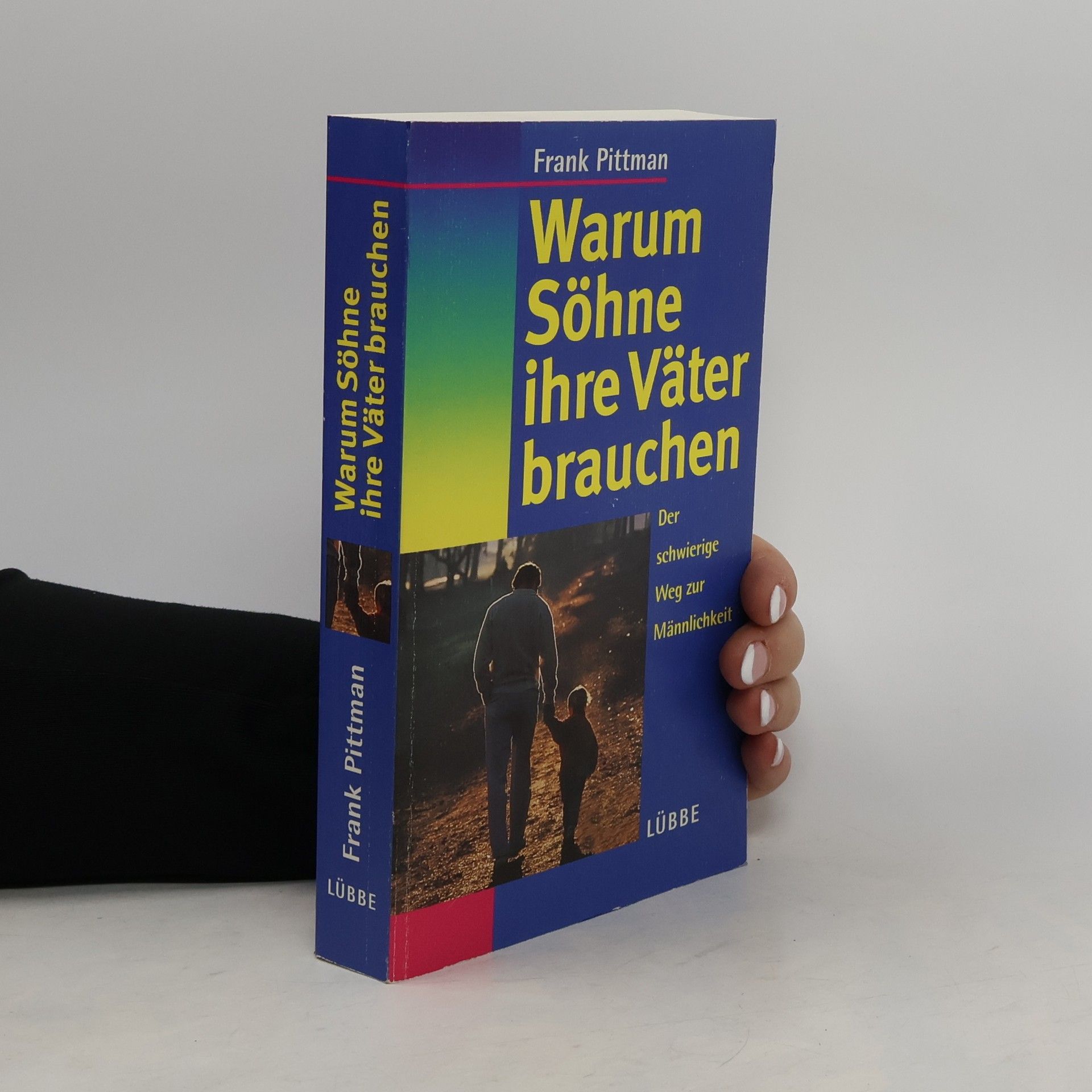 Frank Pittman Warum Söhne ihre Väter brauchen