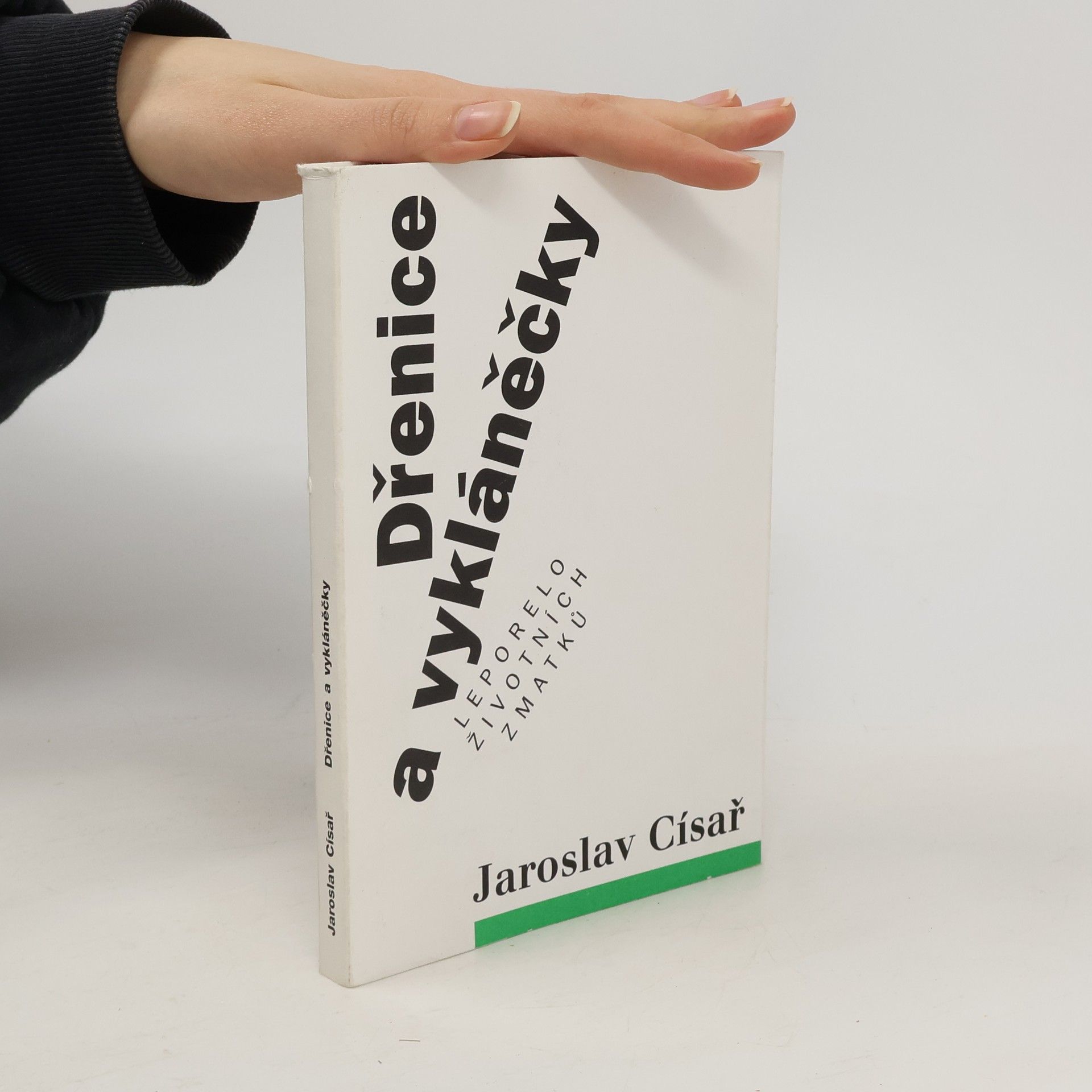 Jaroslav Císař Dřenice a vykláněčky