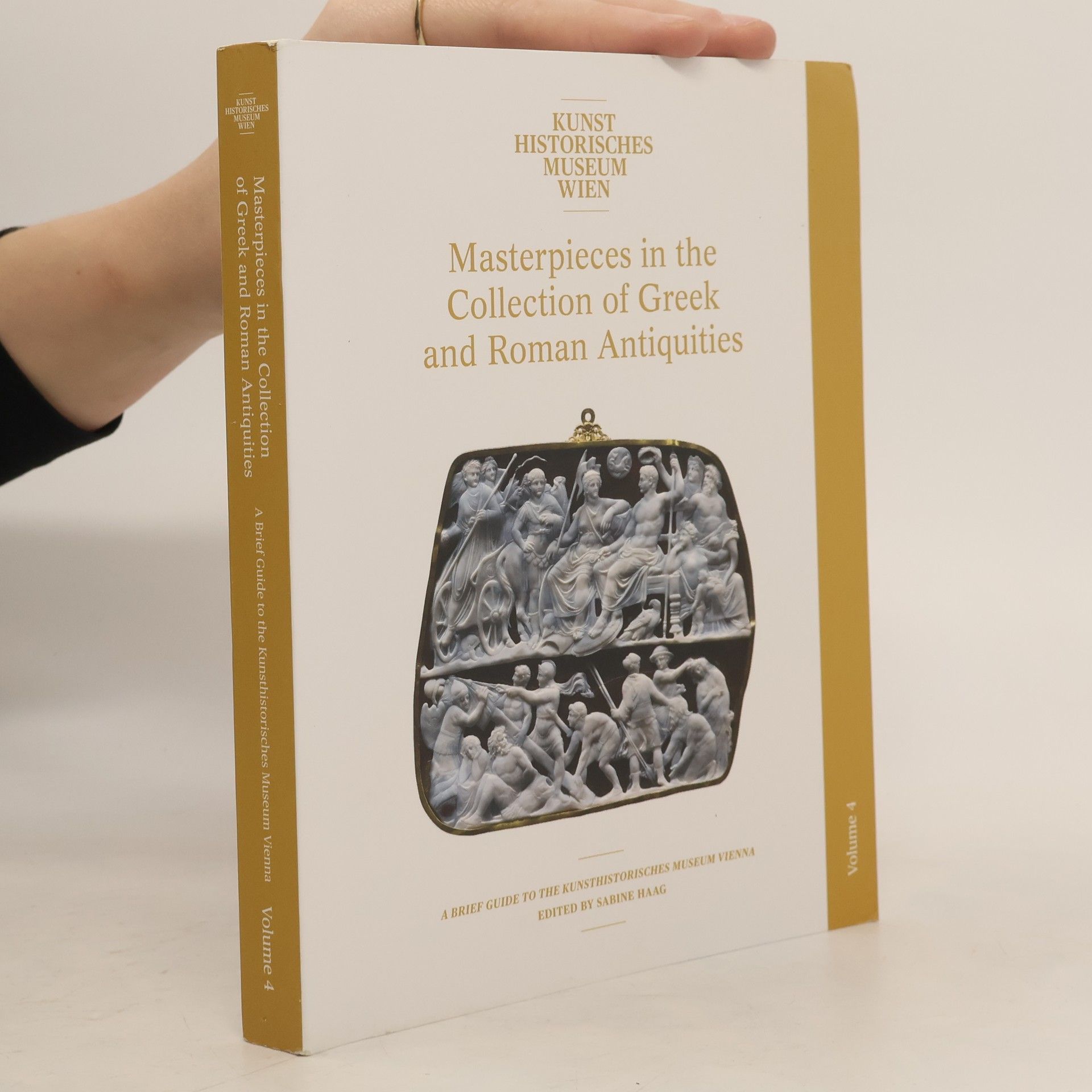 Kunst Historisches Museum Wien - 4: Masterpieces in the Collection of Greek and Roman Antiquities