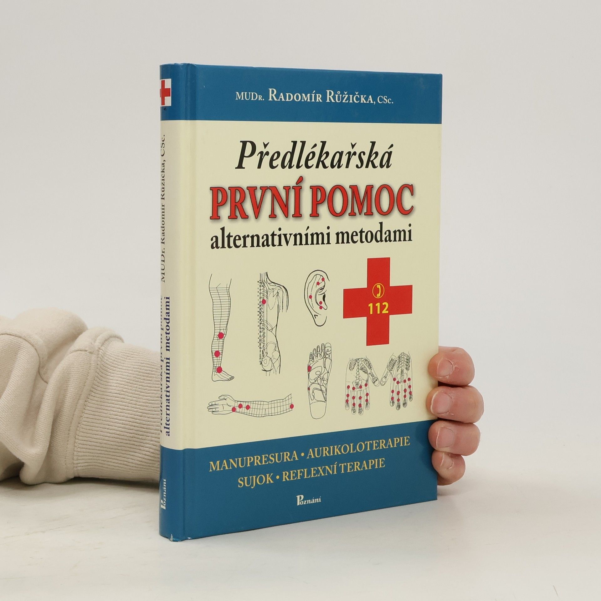 Radomír Růžička Předlékařská první pomoc alternativními metodami