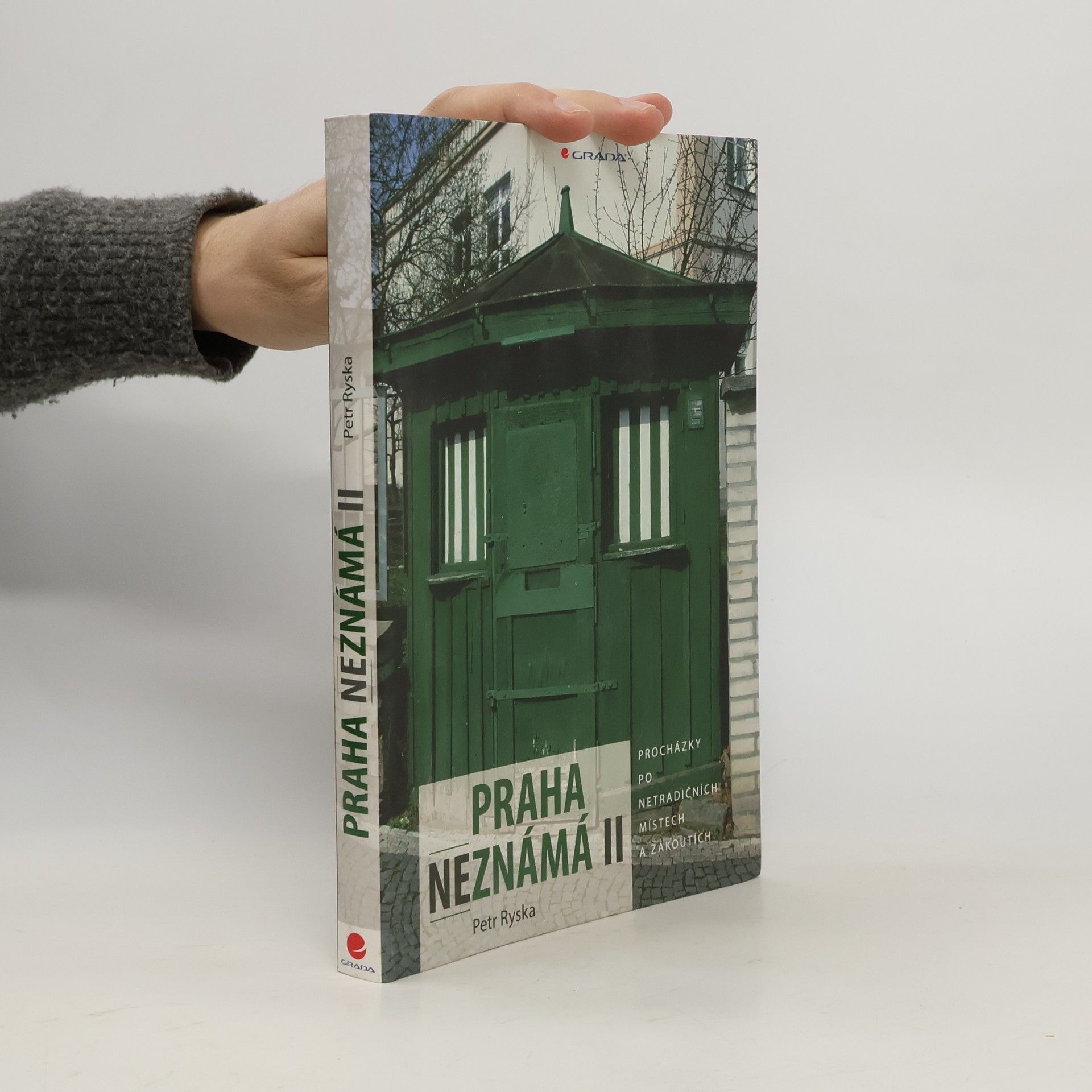 Petr Ryska Praha neznámá. Procházky po netradičních místech a zákoutích. II