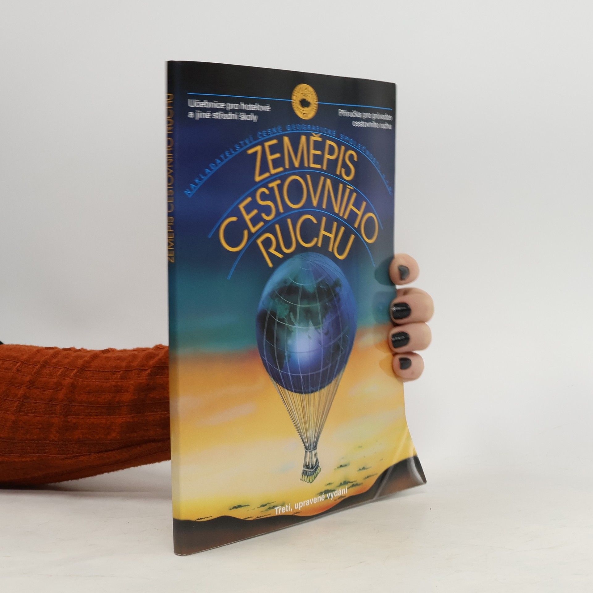 Milan Holeček Zeměpis cestovního ruchu : učebnice pro hotelové a jiné střední školy : příručka pro průvodce cestovního ruchu