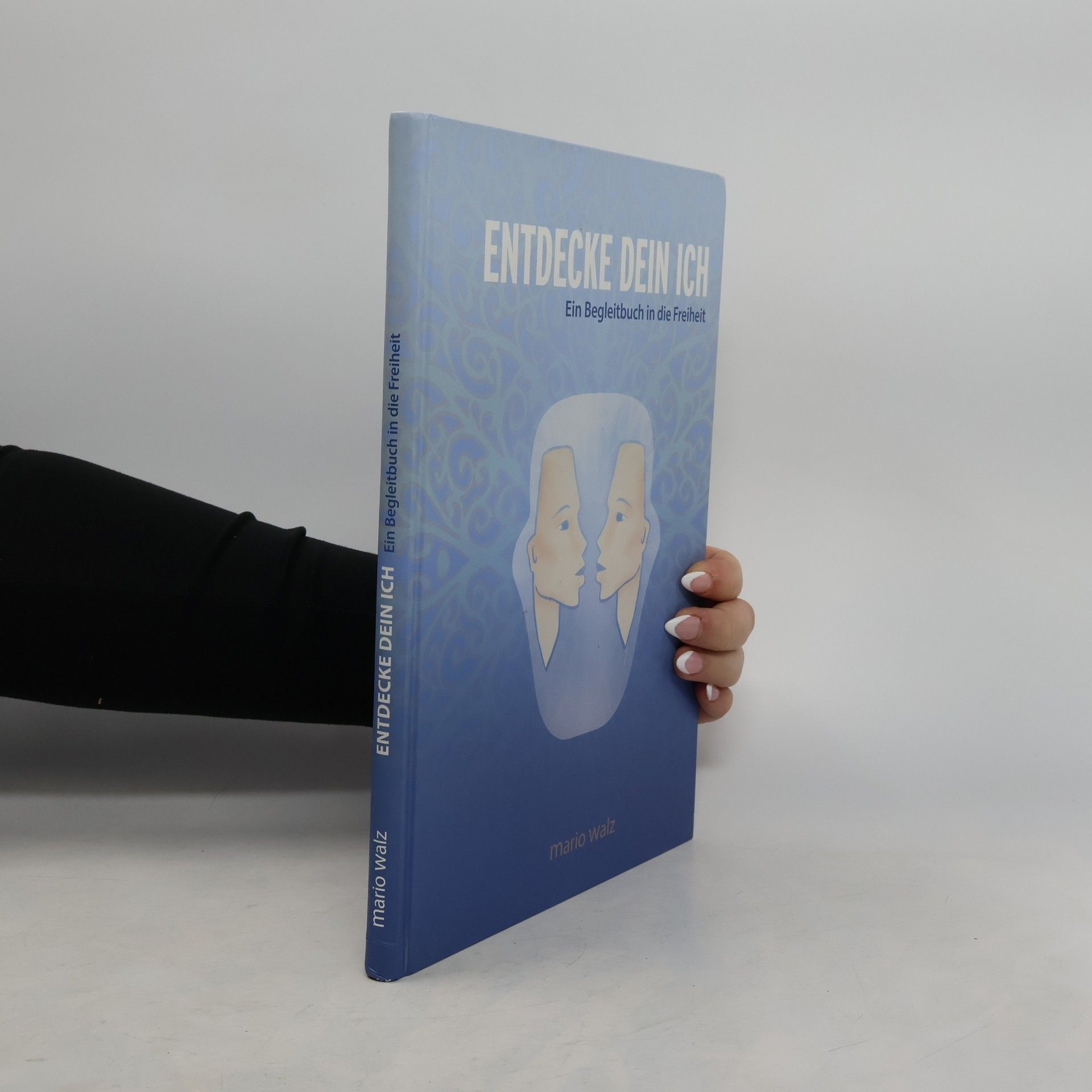 Mario Walz Entdecke dein ich
