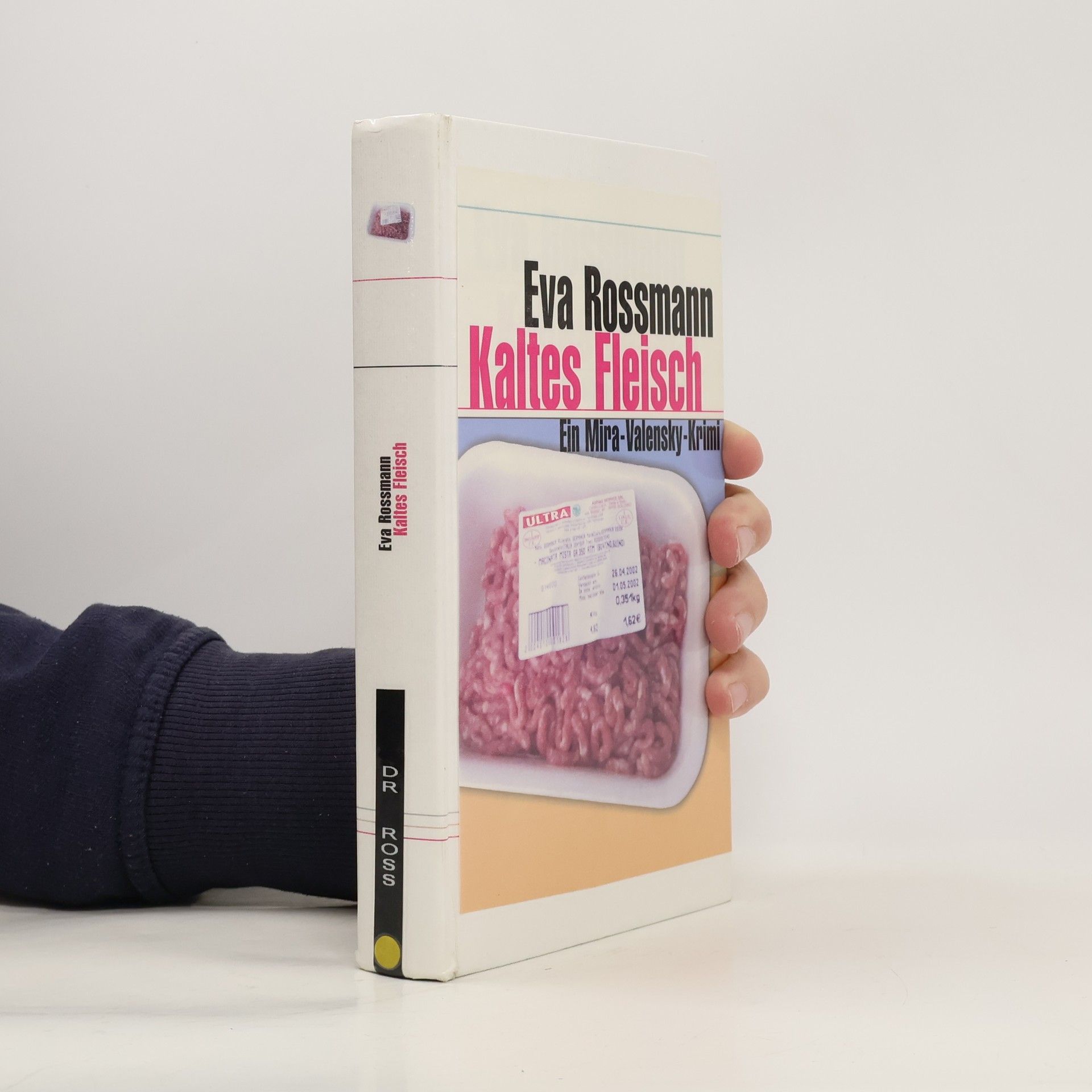 Eva Rossmann Mira-Valensky: Kaltes Fleisch