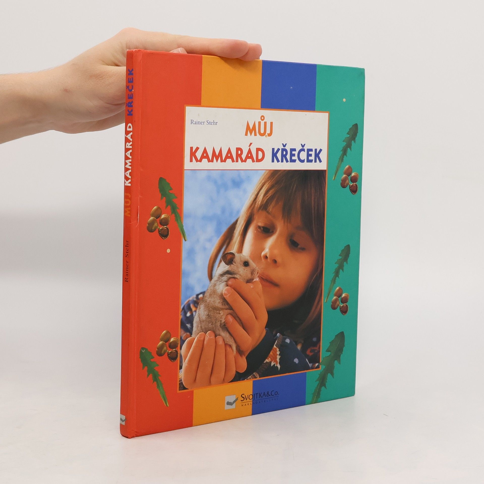 Rainer Stehr Můj kamarád křeček