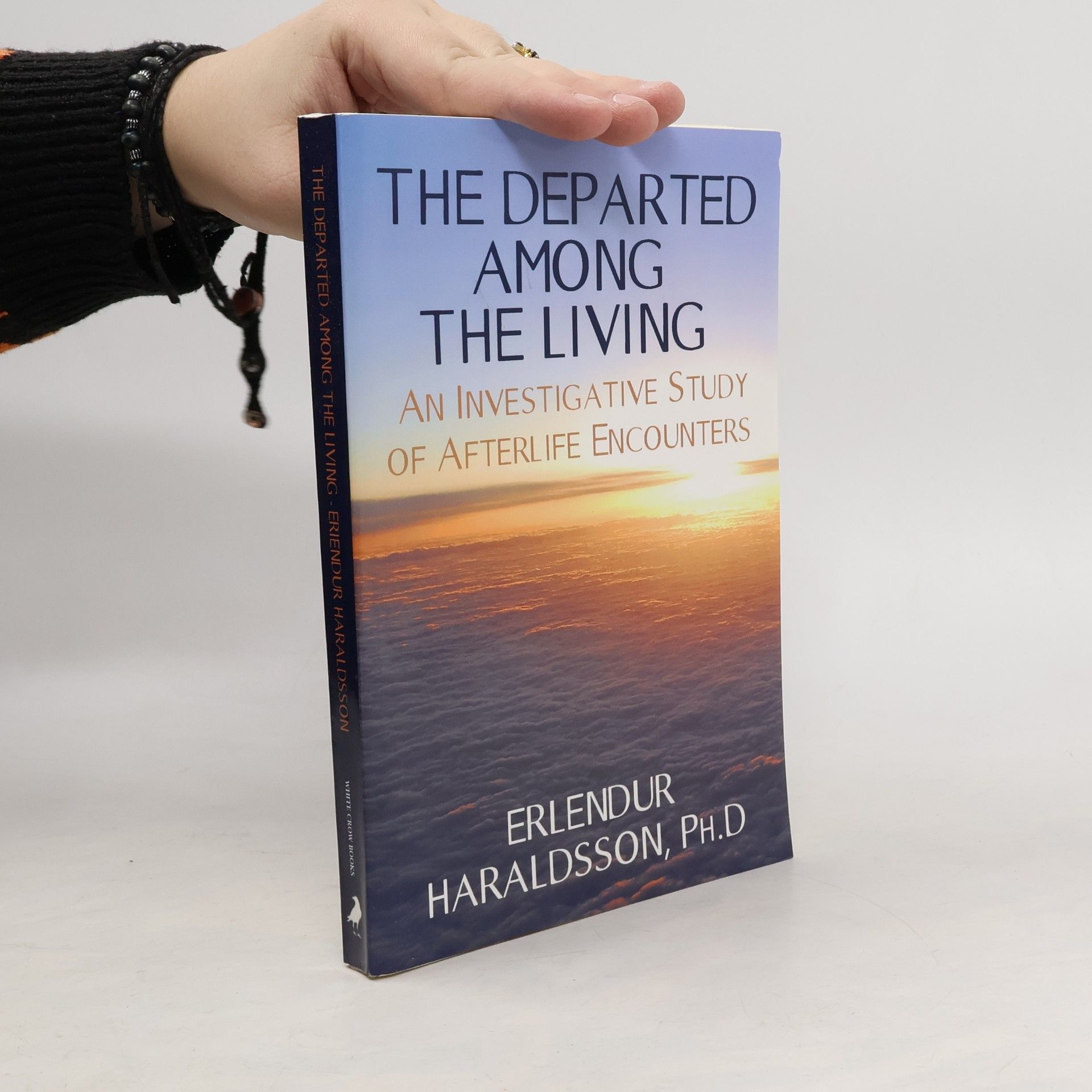 Erlendur Haraldsson Ph. D. The Departed Among the Living