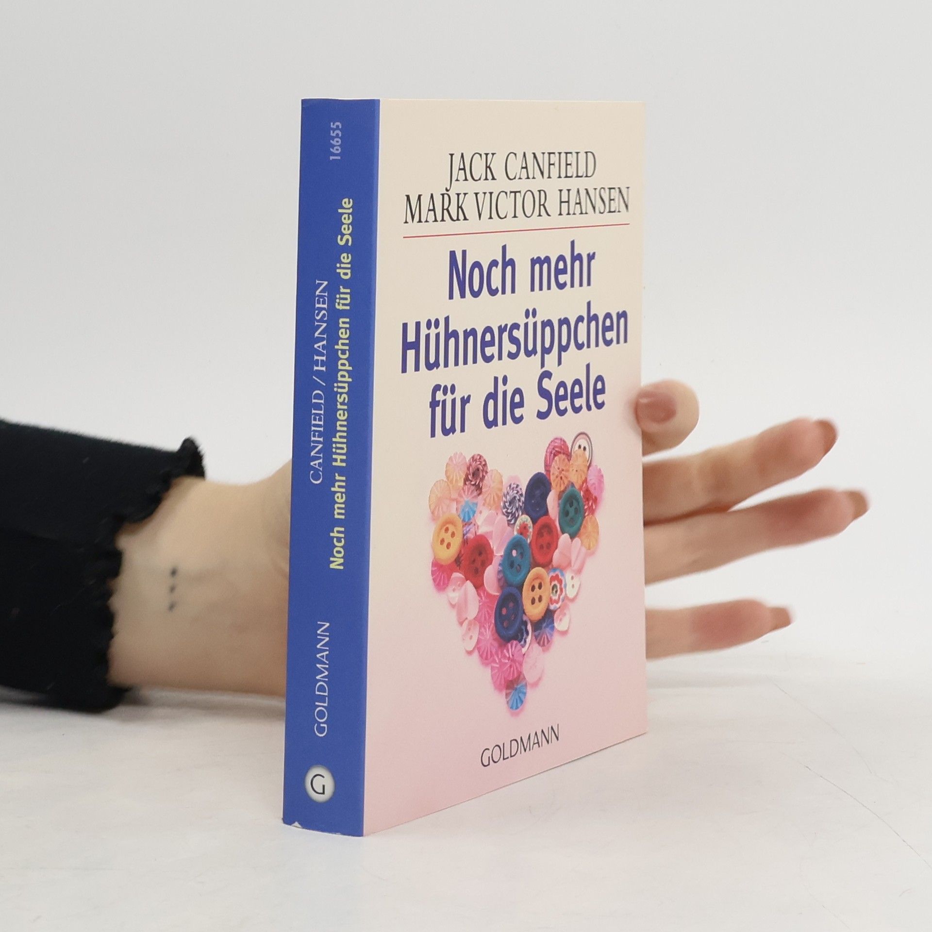 Jack Canfield Noch mehr Hühnersüppchen für die Seele