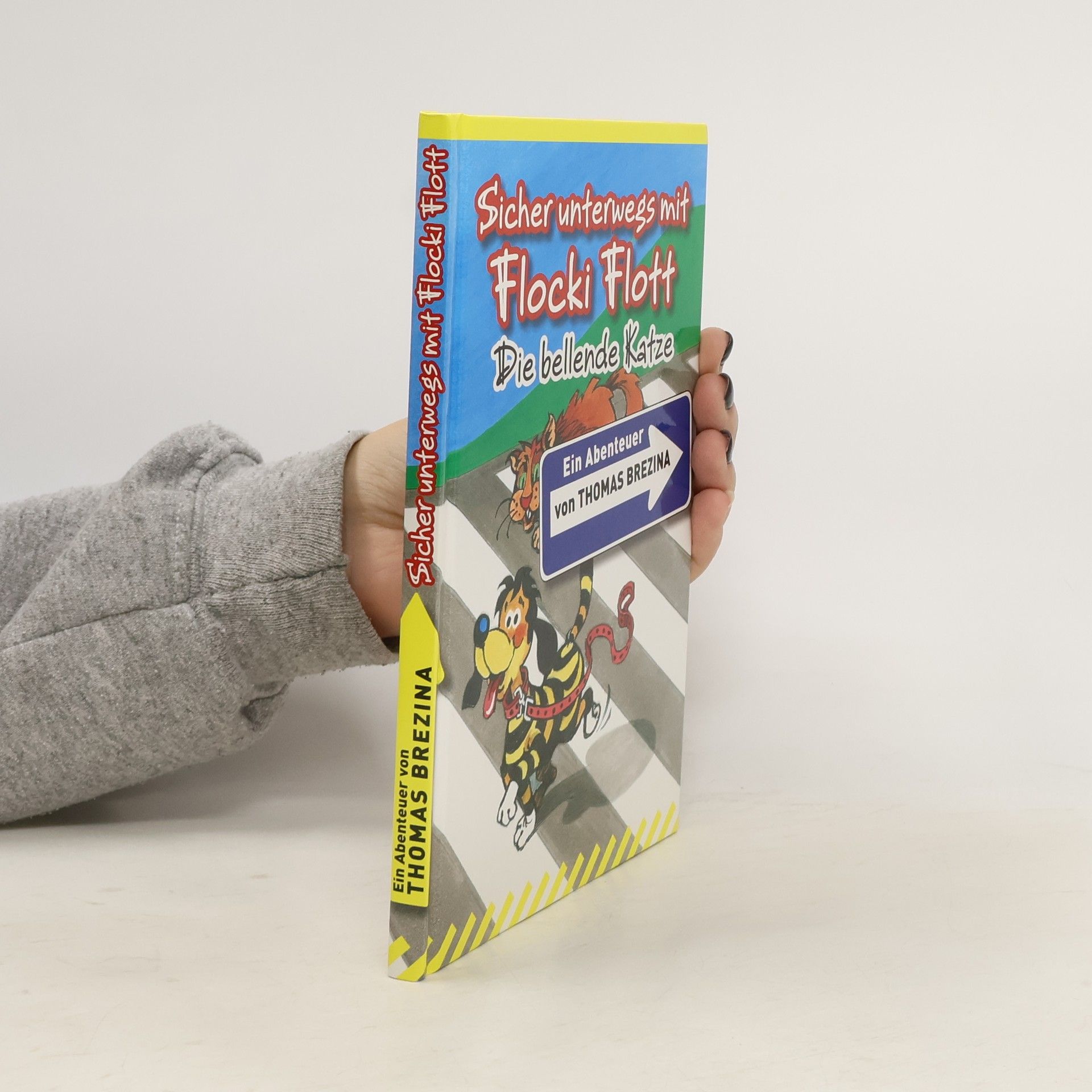 Thomas Brezina Sicher unterwegs mit Flocki Flott: Die bellende Katze
