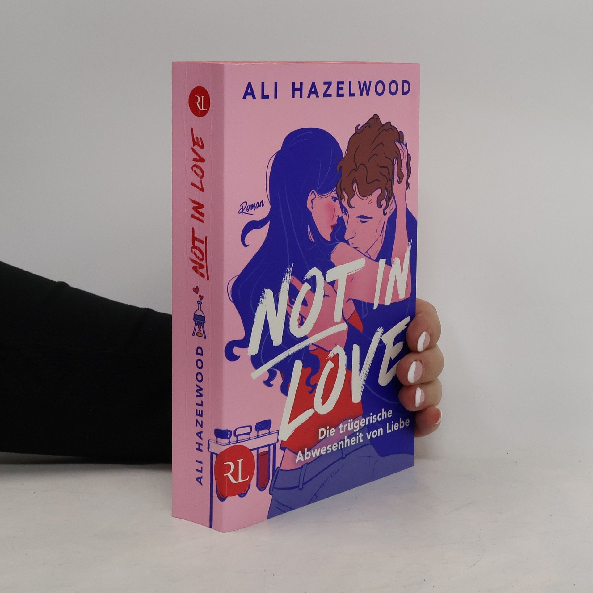 Ali Hazelwood Not in Love - Die trügerische Abwesenheit von Liebe