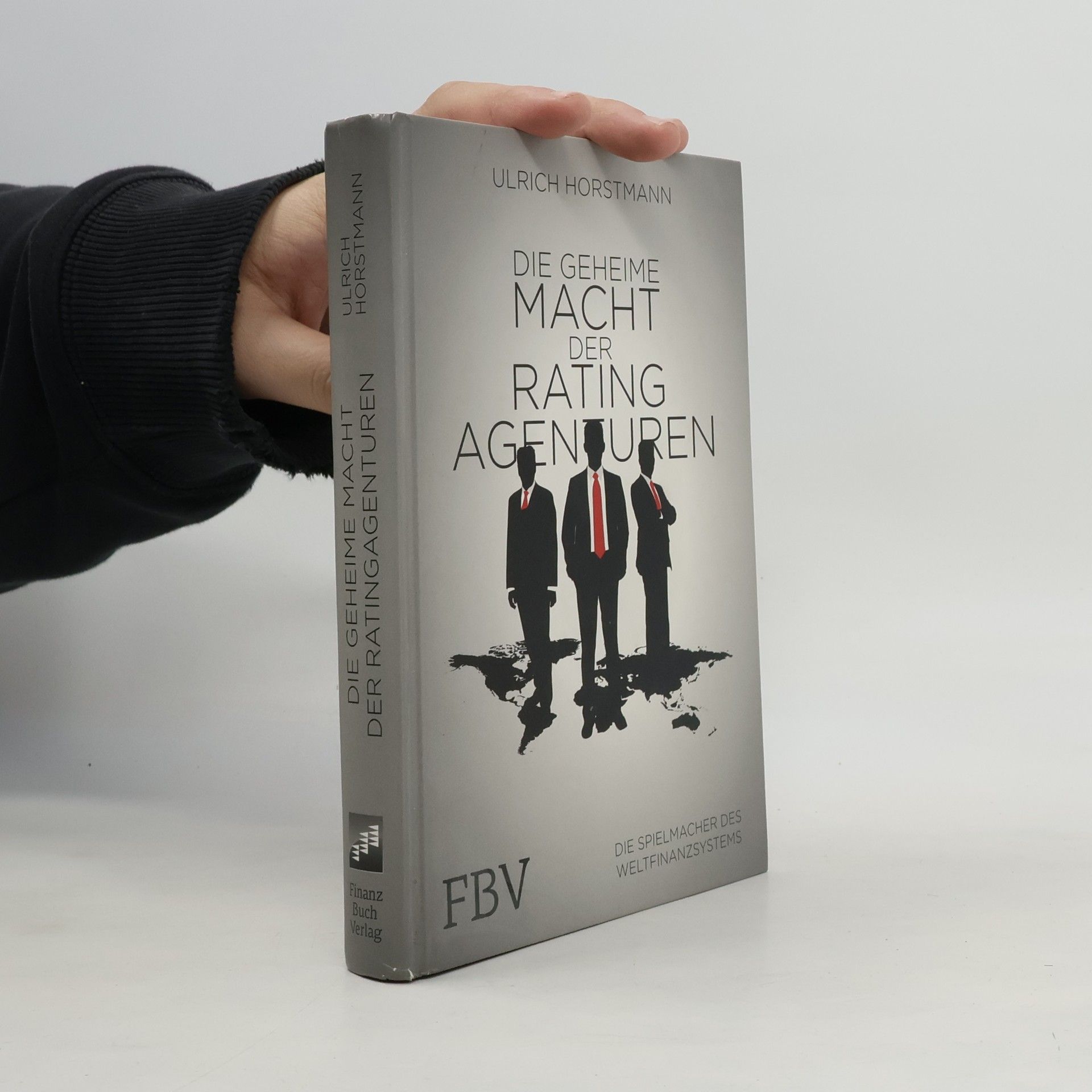 Ulrich Horstmann Die geheime Macht der Ratingagenturen