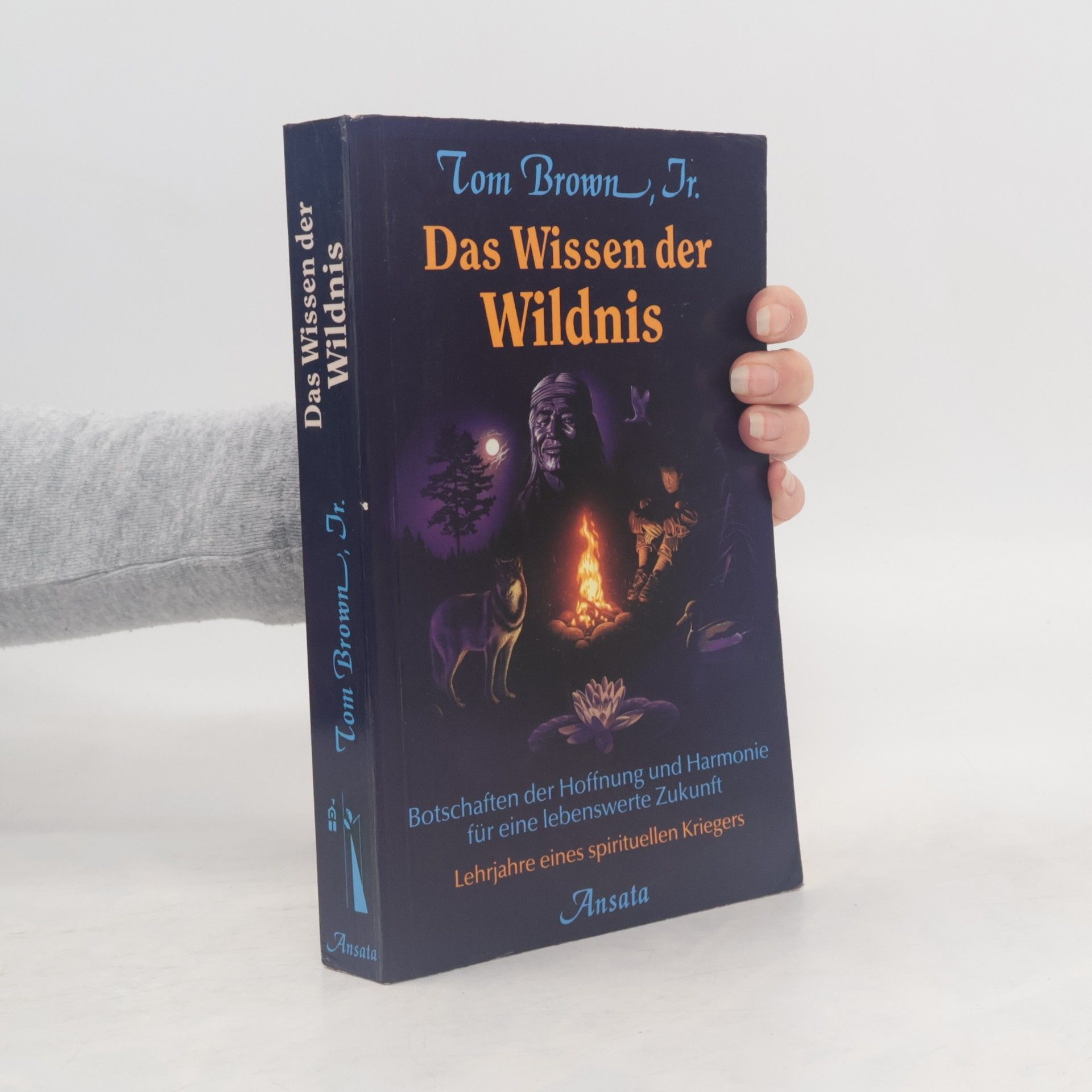 Tom Brown, Jr. Das Wissen der Wildnis
