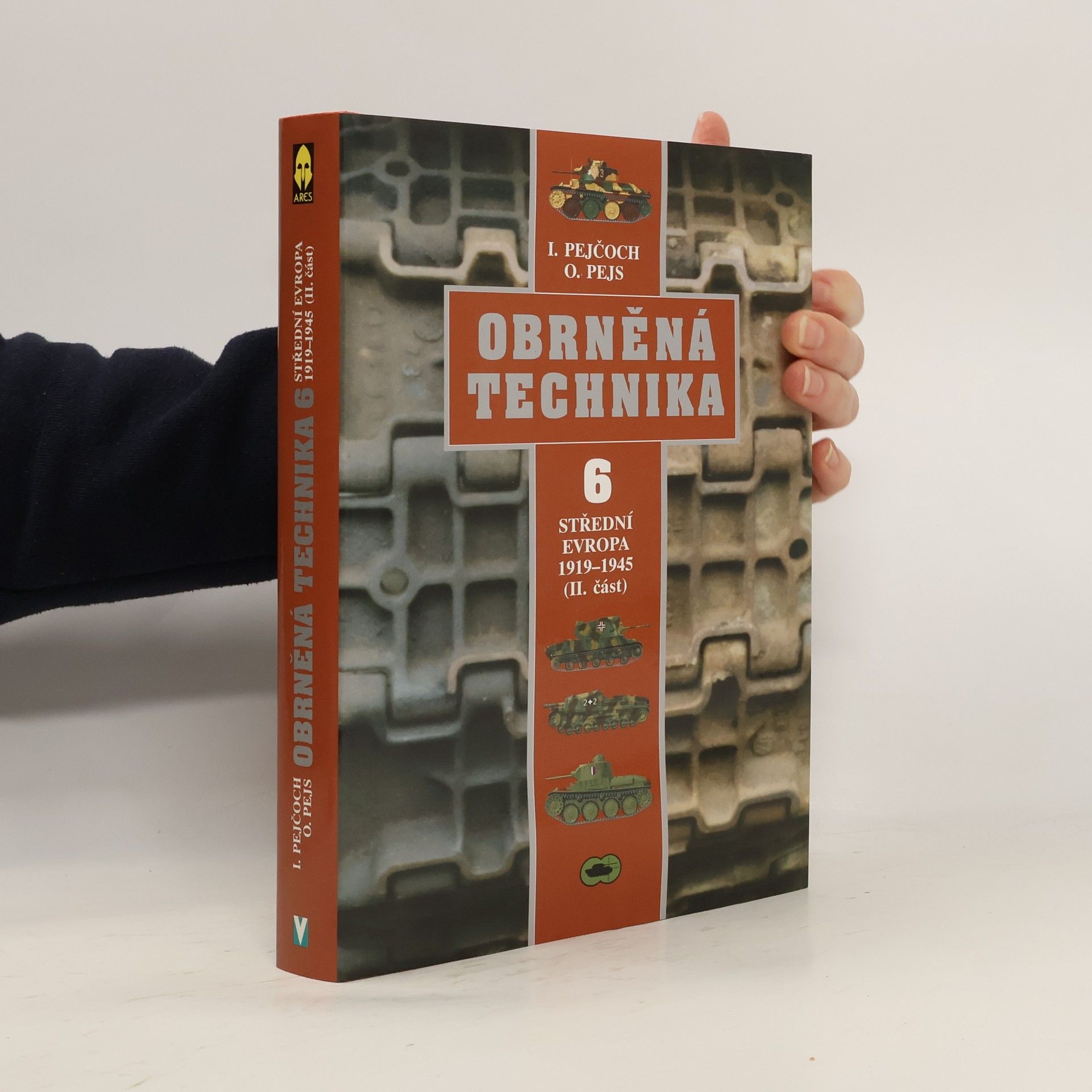 Ivo Pejčoch Obrněná technika - 6. díl: Střední Evropa 1919-1945 (II. část)