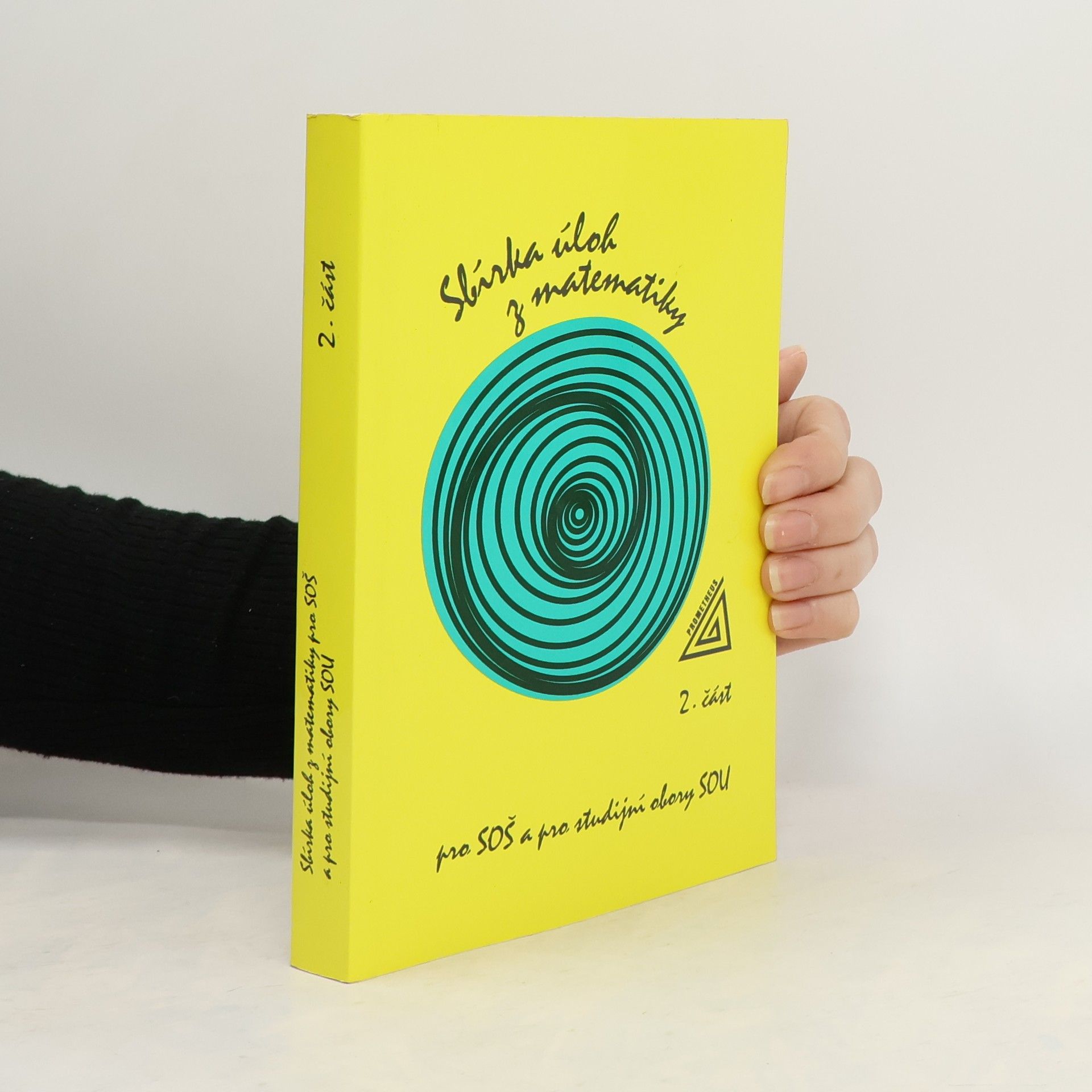 František Jirásek Sbírka úloh z matematiky pro SOŠ a pro studijní obory SOU. 2. část