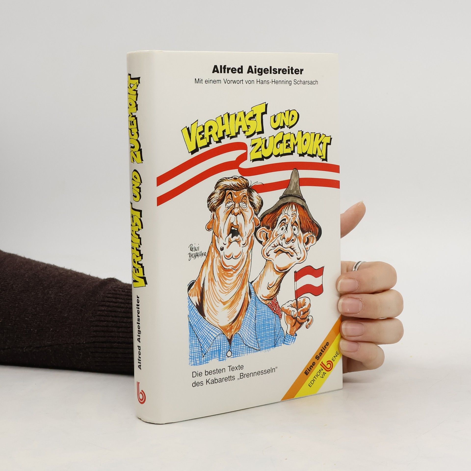 Alfred Aigelsreiter Verhiast und zugemoikt