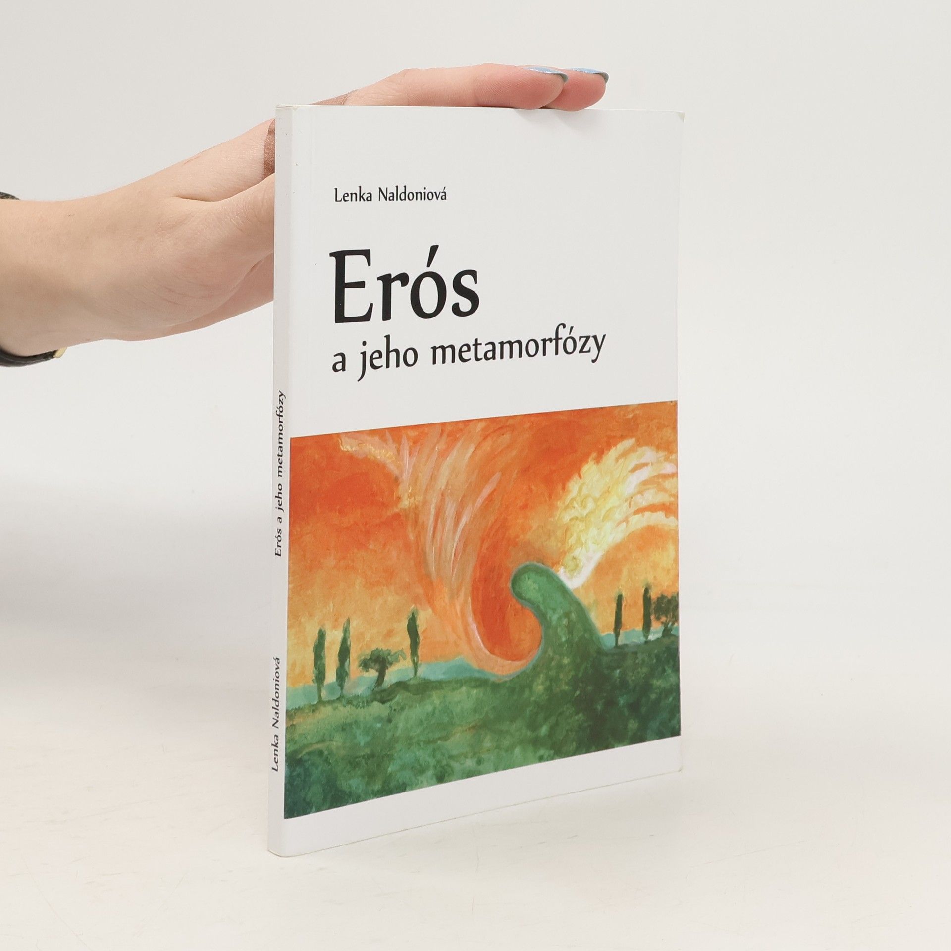 Lenka Naldoniová Erós a jeho metamorfózy