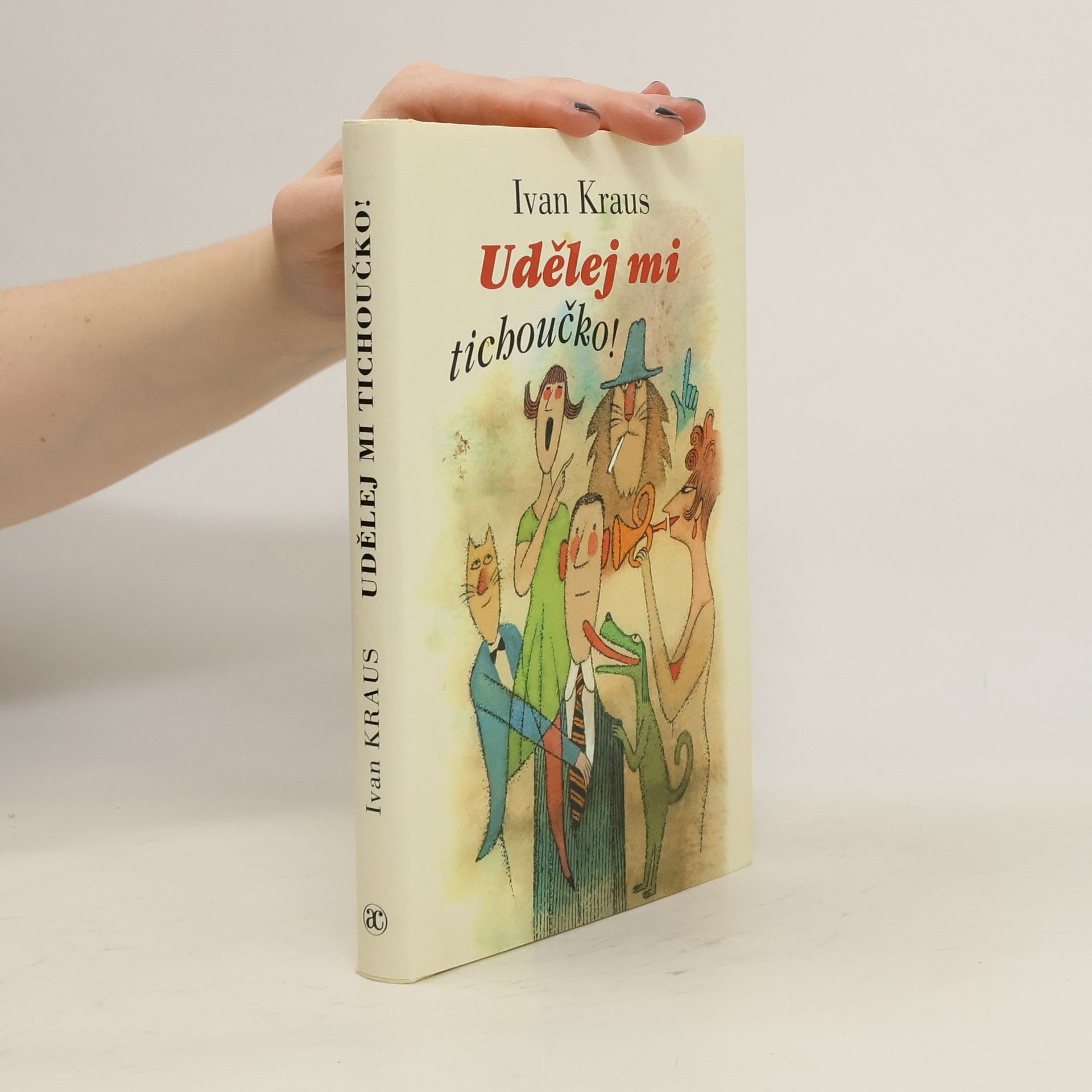 Ivan Kraus Udělej mi tichoučko!