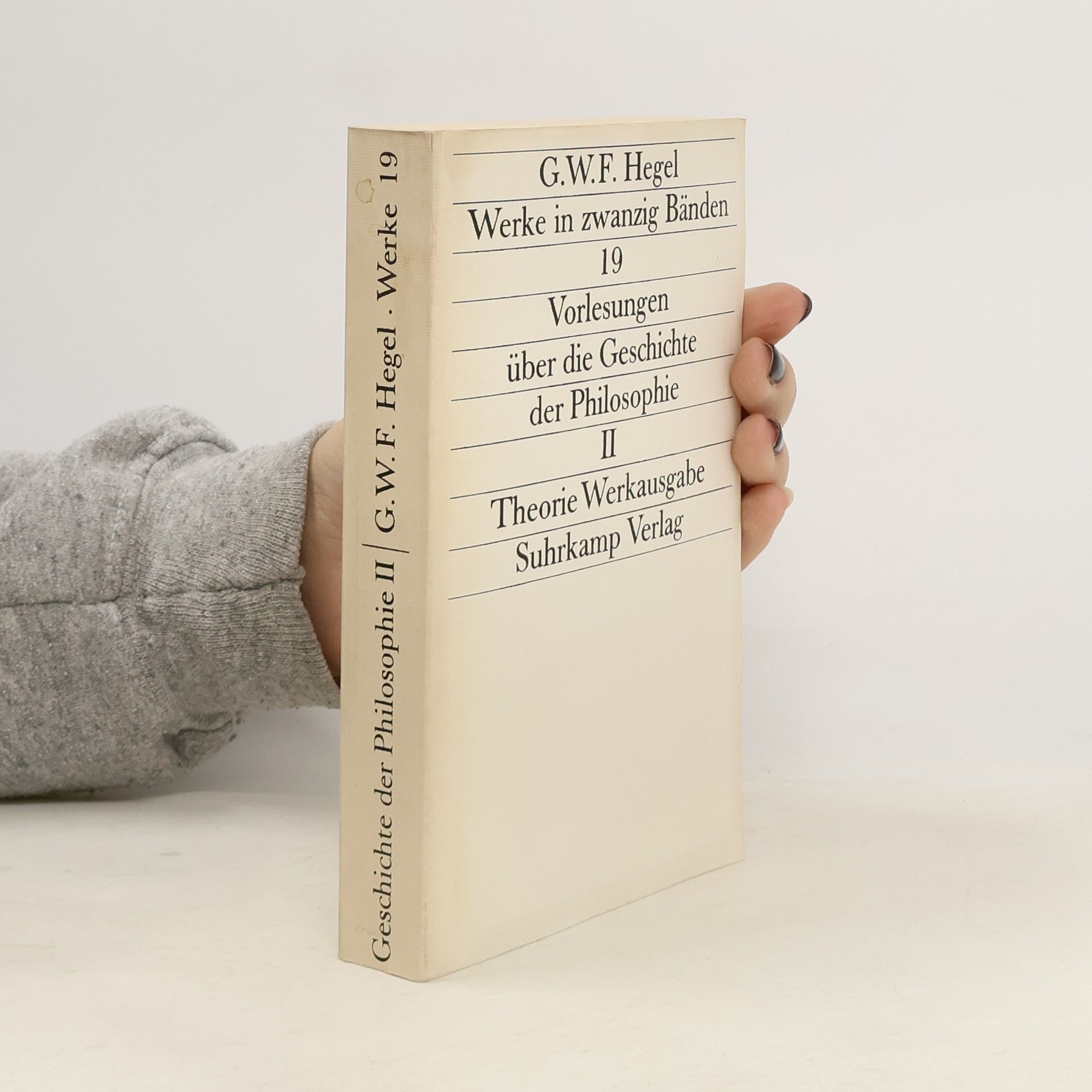Georg Wilhelm Friedrich Hegel Werke in zwanzig Bänden 19
