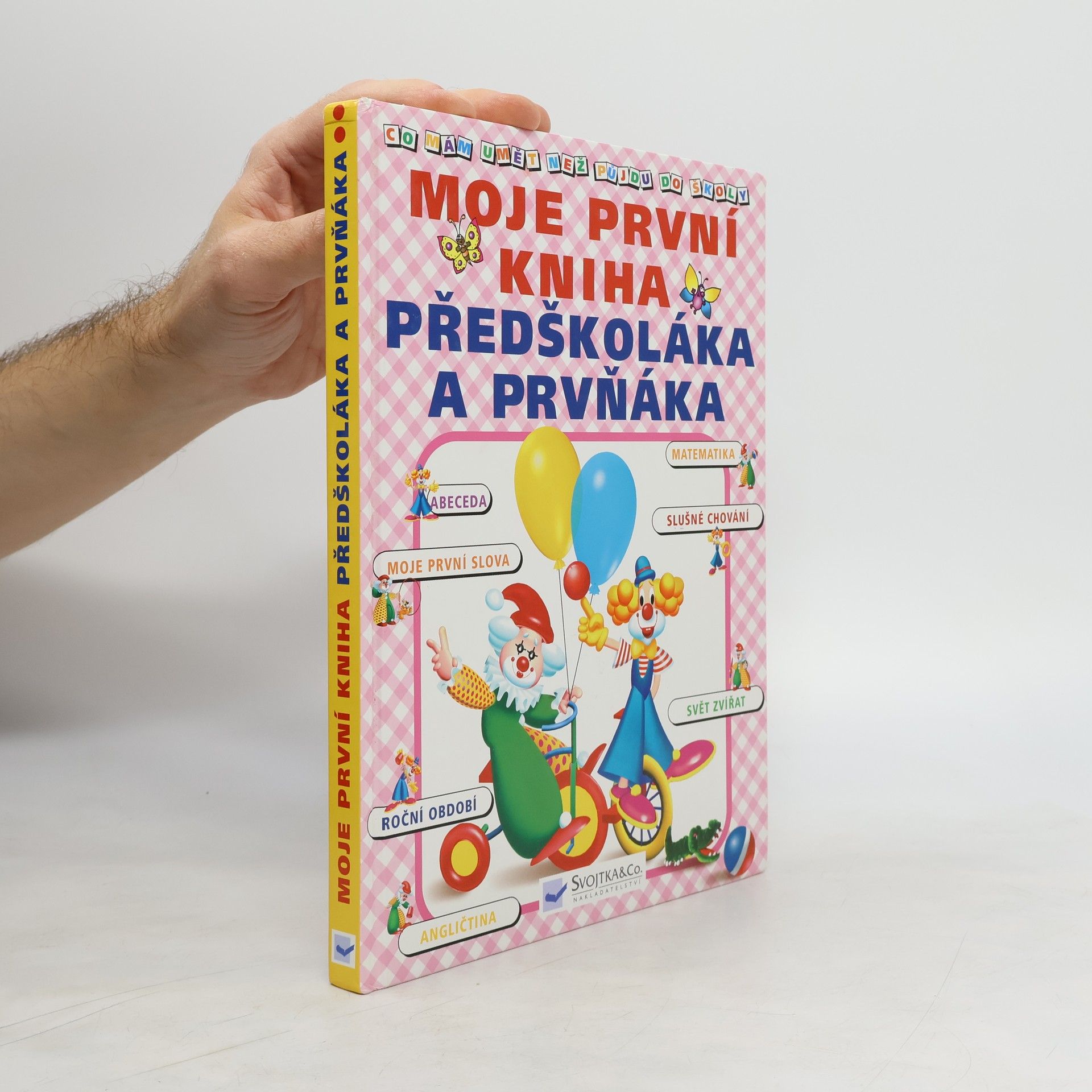 Jiří Dvořák Moje první kniha předškoláka a prvňáka