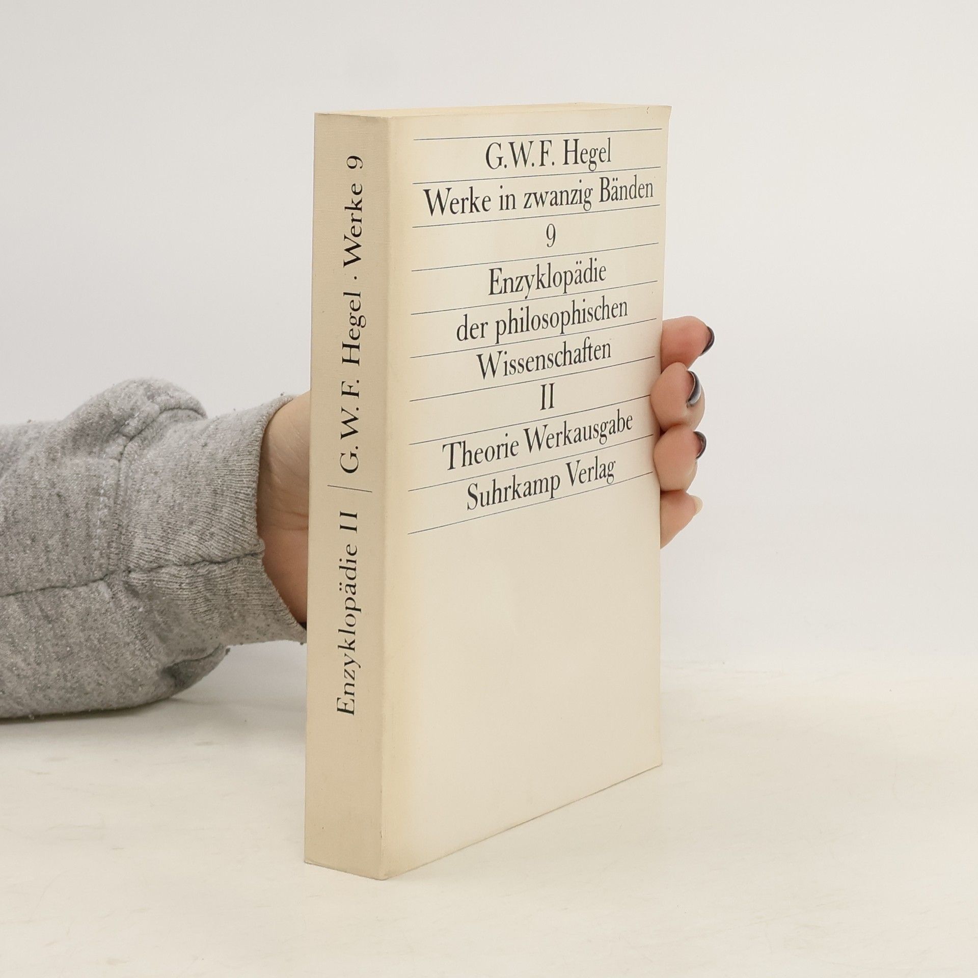 Georg Wilhelm Friedrich Hegel Werke 9. Enzyklopädie der philosophischen Wissenschaften
