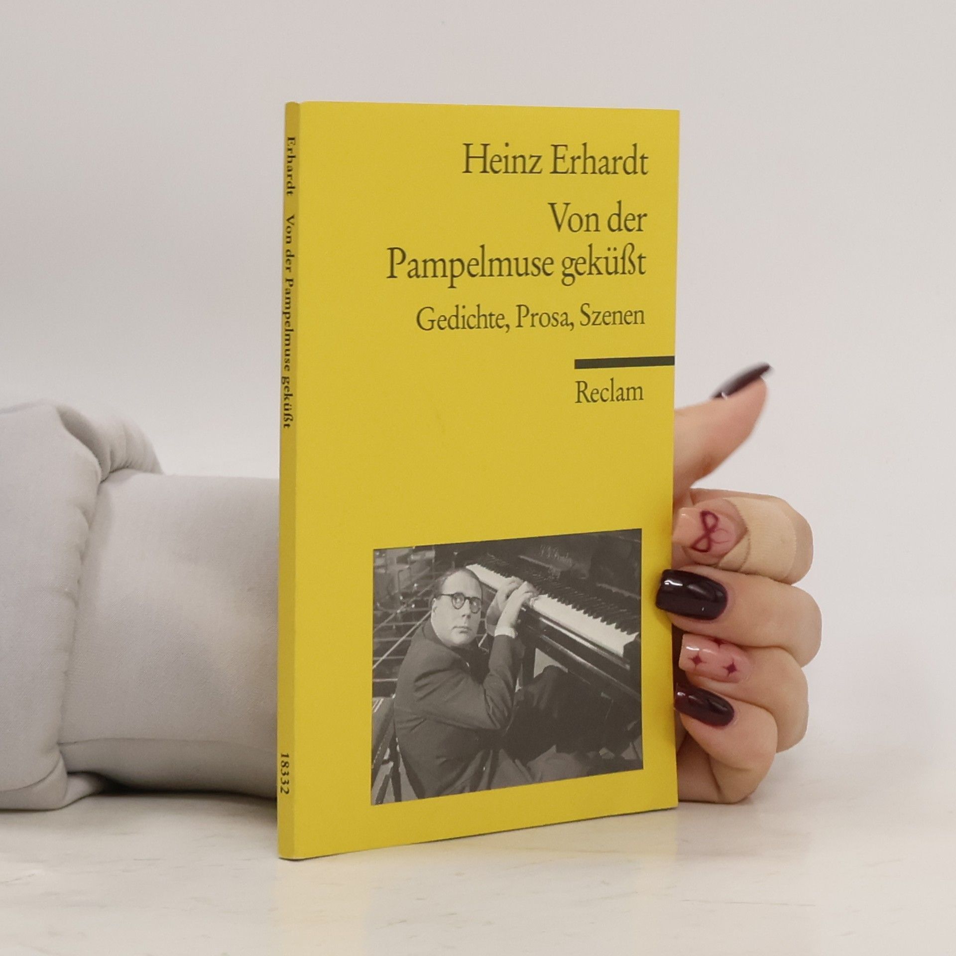 Heinz Erhardt Von der Pampelmuse geküßt: Gedichte, Prosa, Szenen