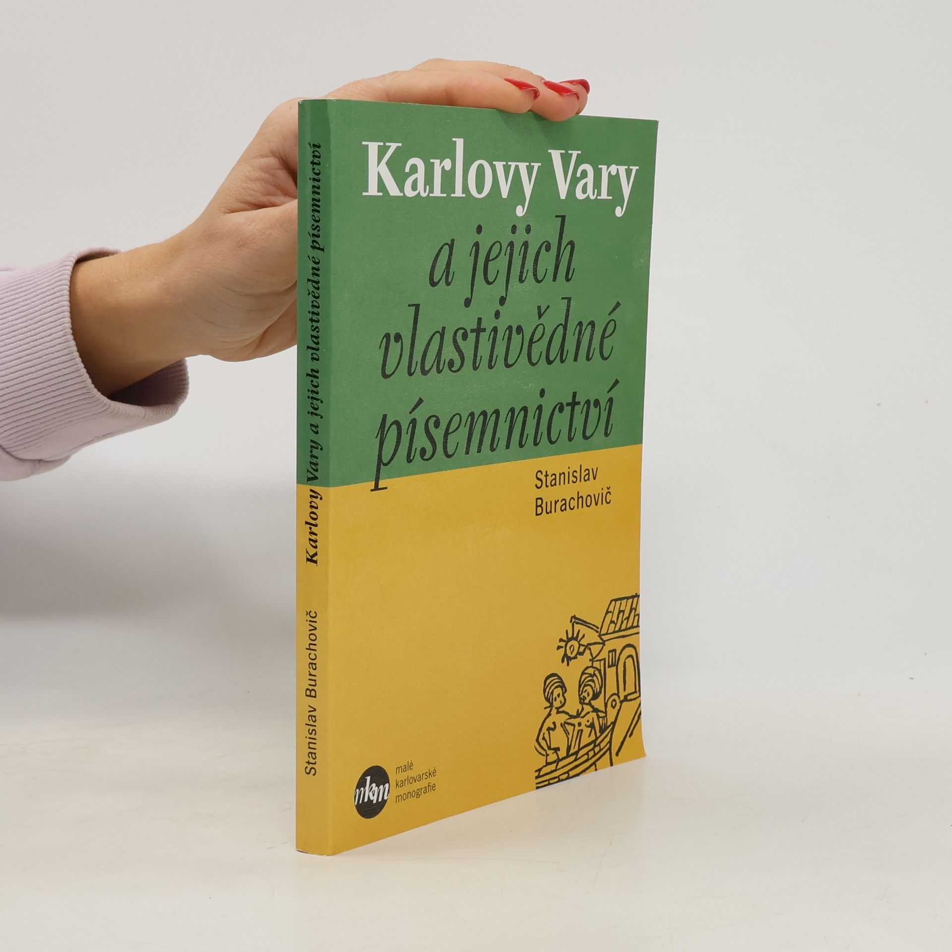 Stanislav Burachovič Karlovy Vary a jejich vlastivědné písemnictví