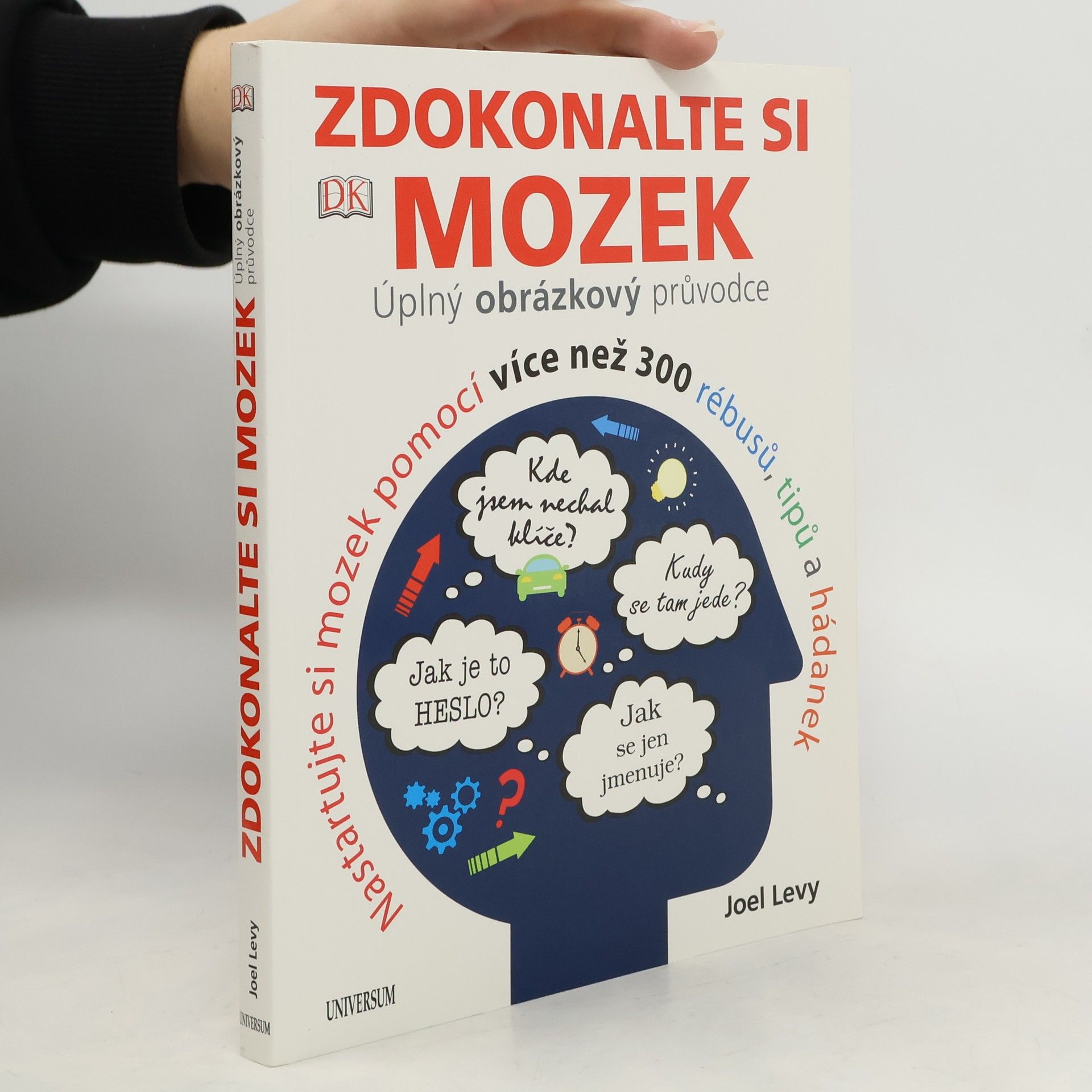 Joel Levy Zdokonalte si mozek. Úplný obrázkový průvodce