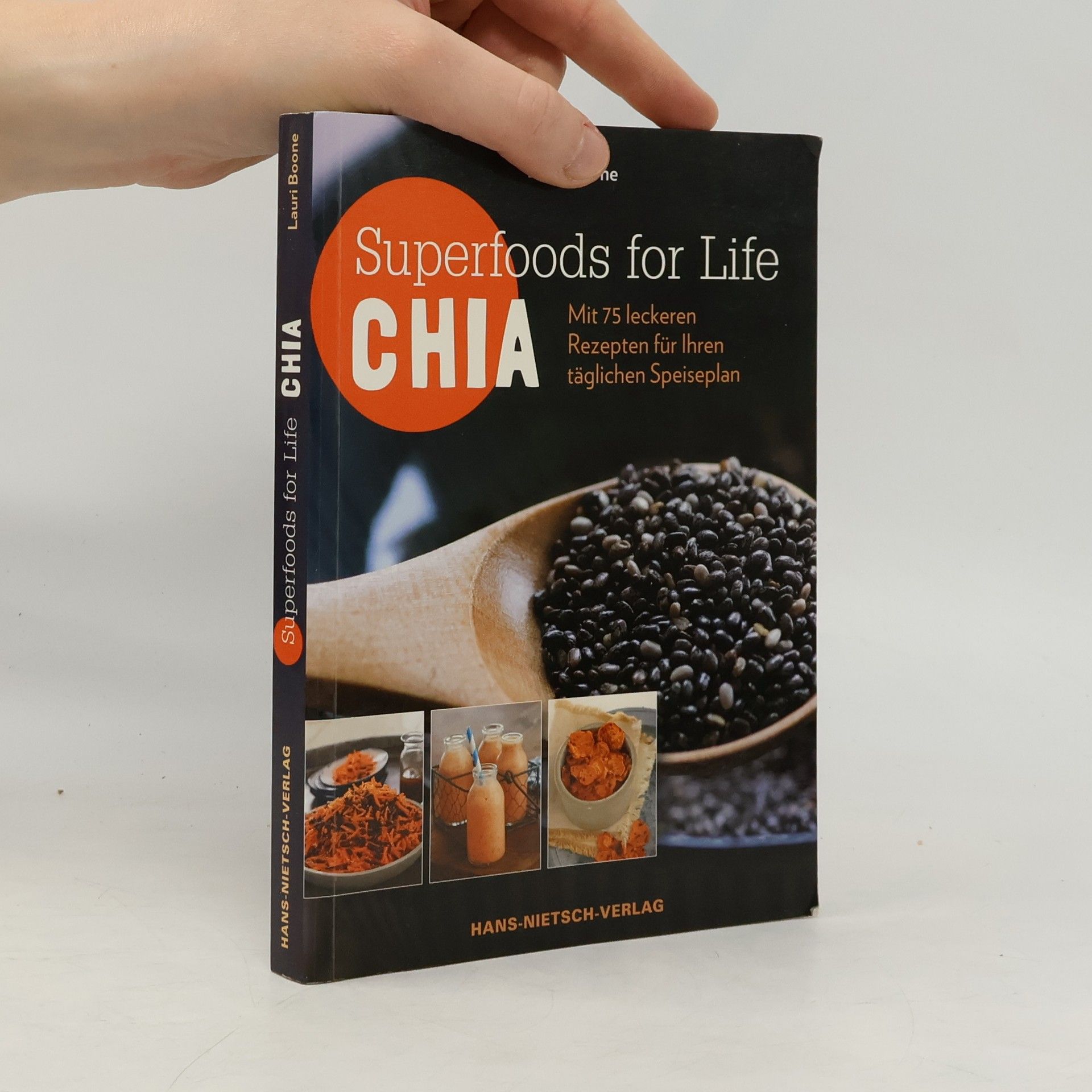Lauri Boone Superfoods for life - Chia