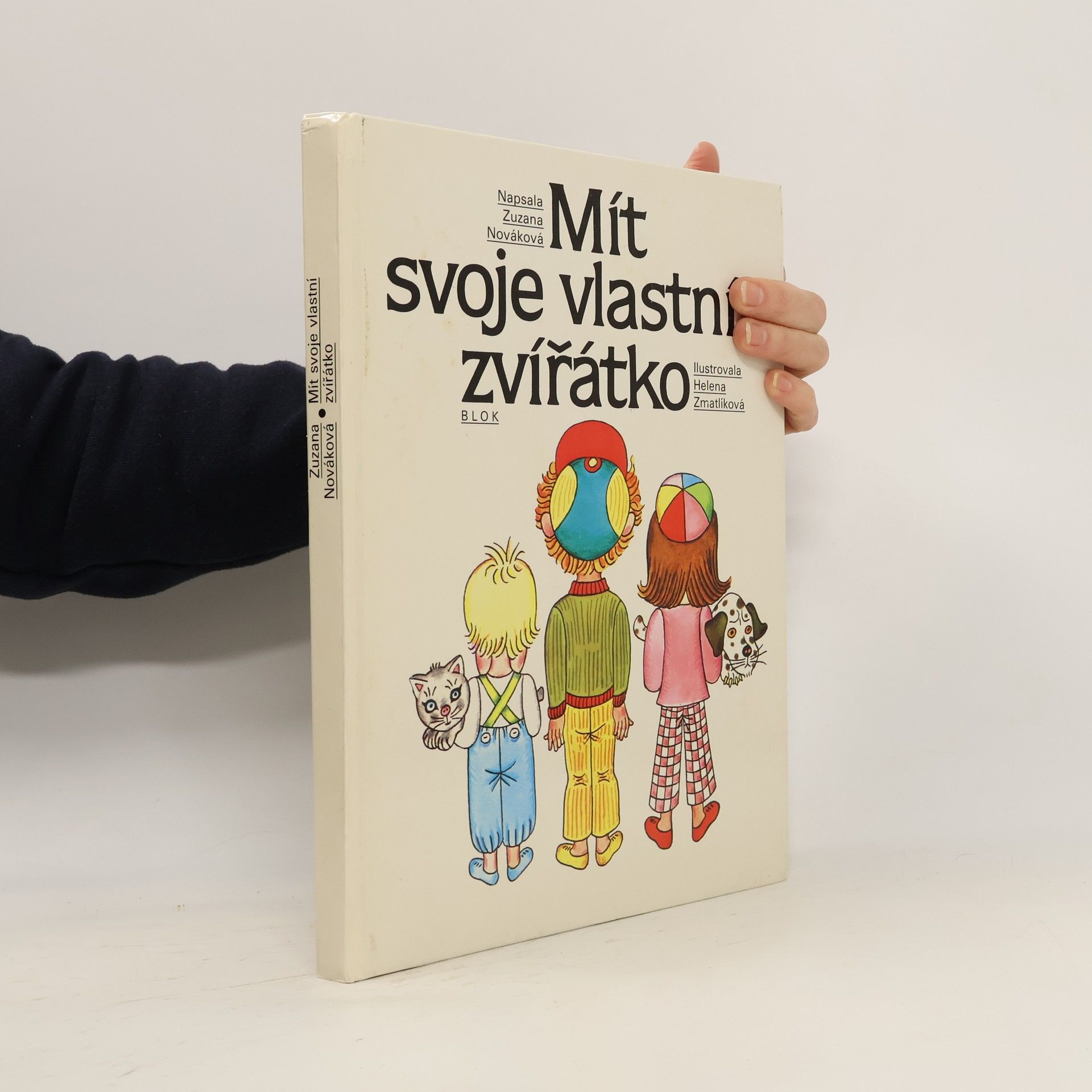 Helena Zmatlíková Mít svoje vlastní zvířátko