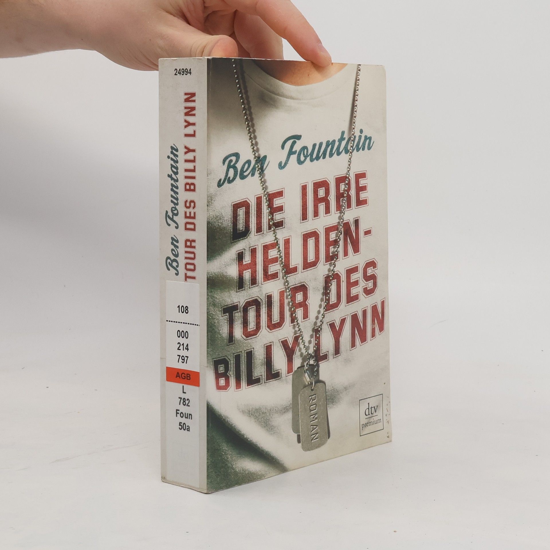 Ben Fountain Die irre Heldentour des Billy Lynn