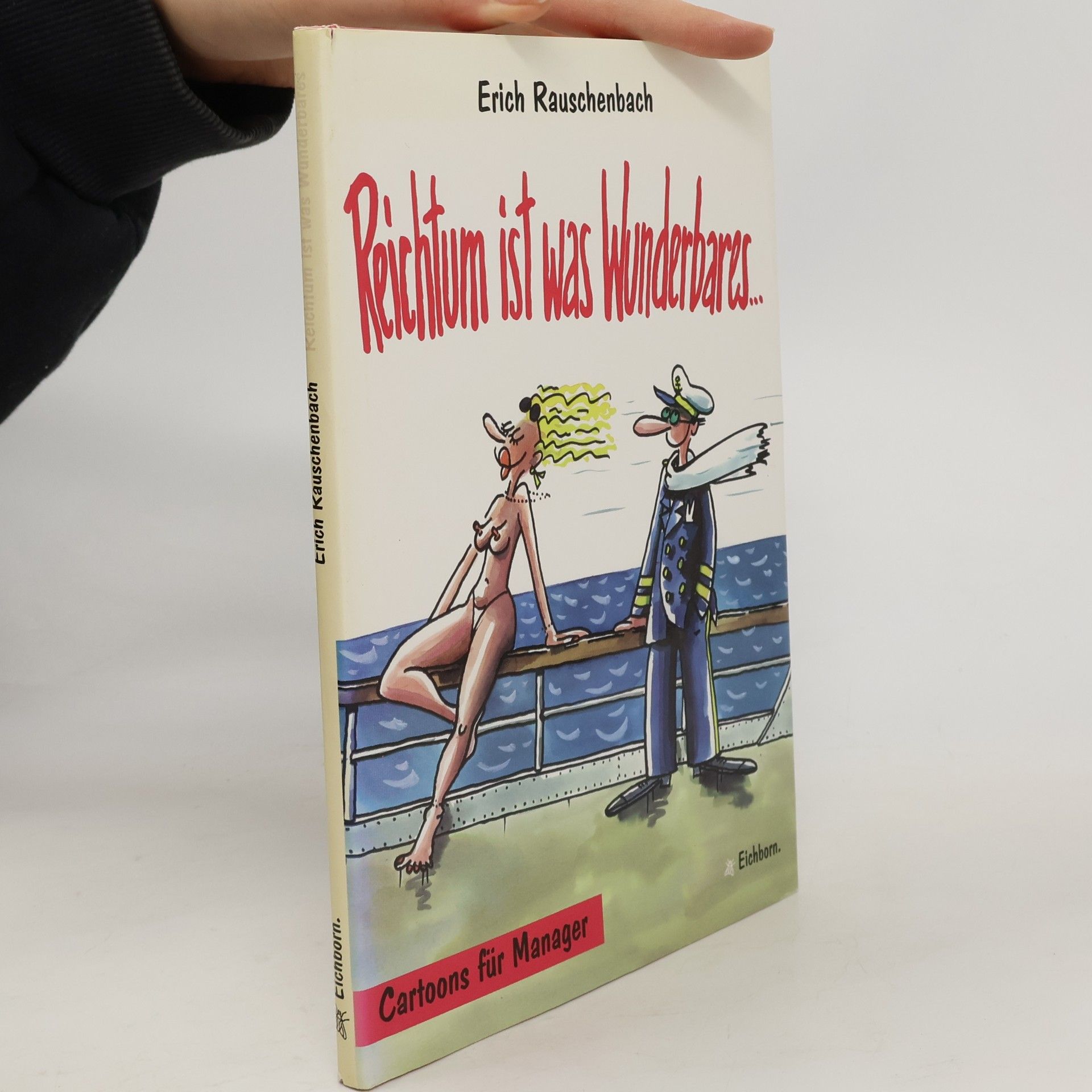 Erich Rauschenbach Reichtum ist was Wunderbares