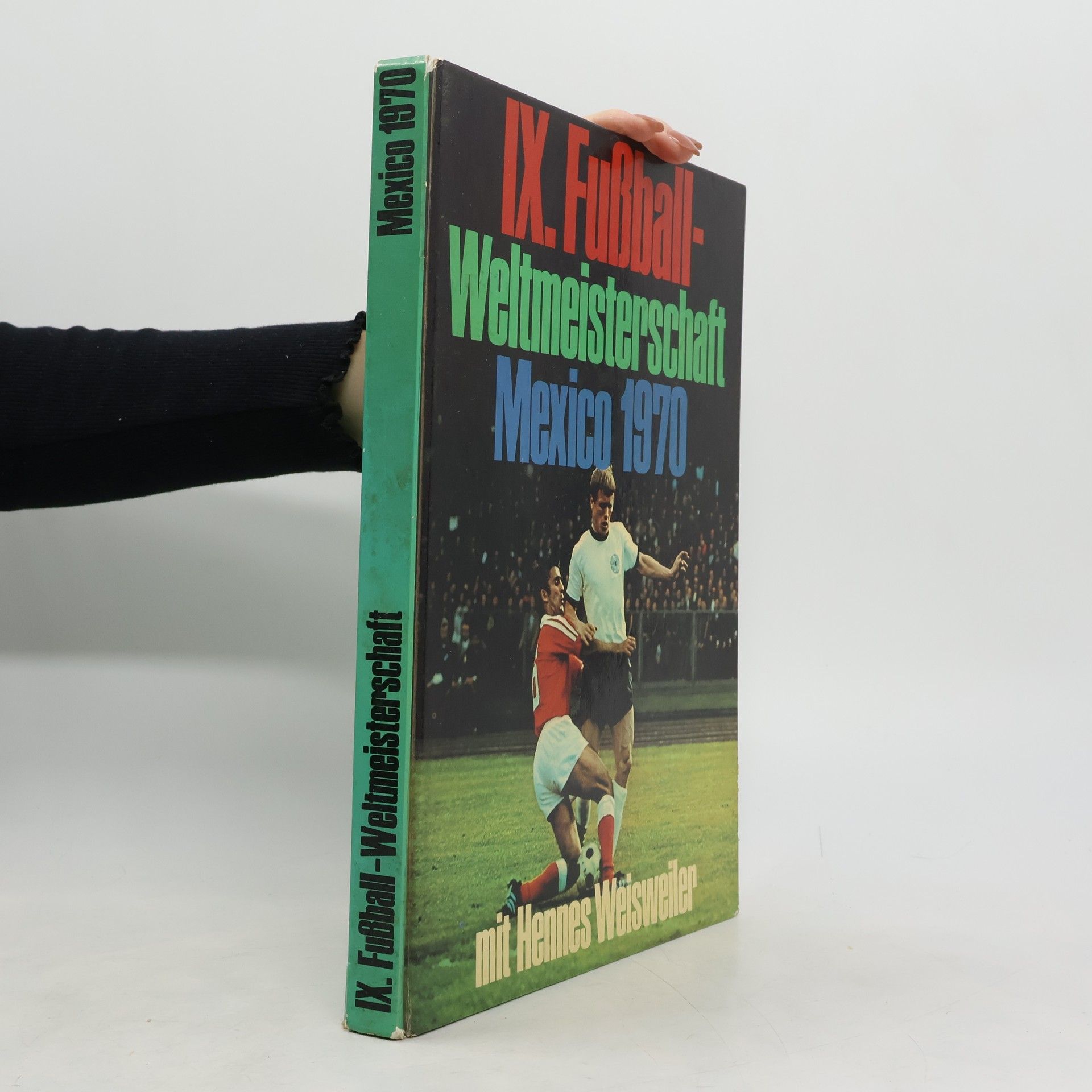 Kolektiv autorů IX. Fußball-Weltmeisterschaft Mexico 1970