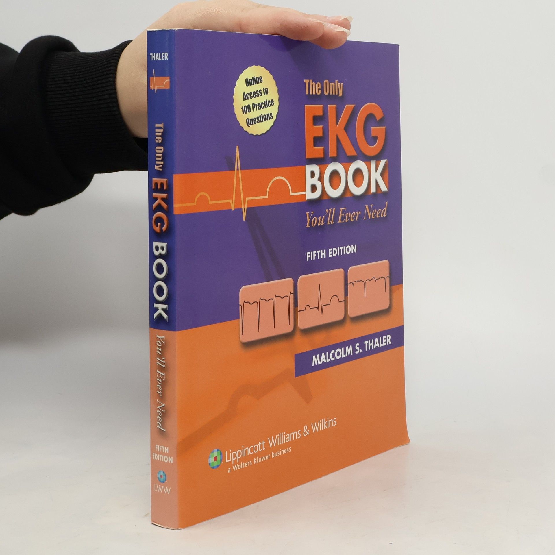 Malcolm S. Thaler The Only EKG Book You'll Ever Need
