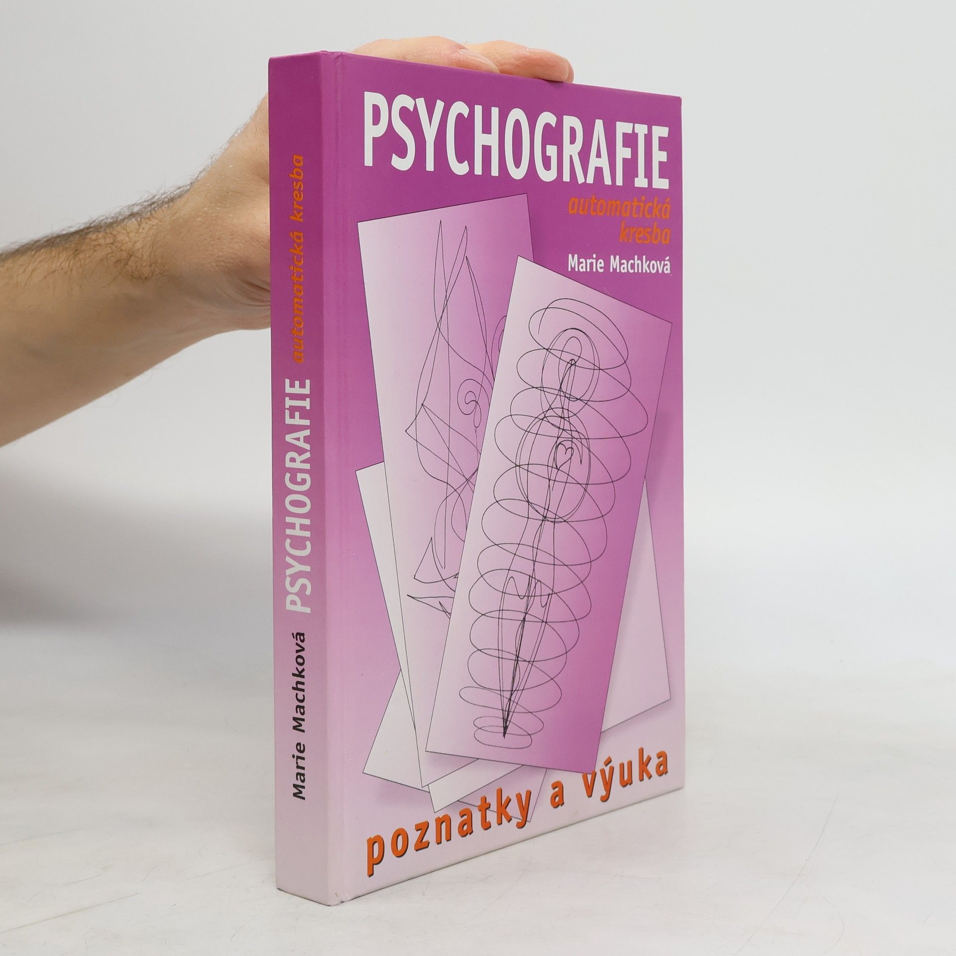 Marie Machková Psychografie : (automatická kresba) : poznatky a výuka