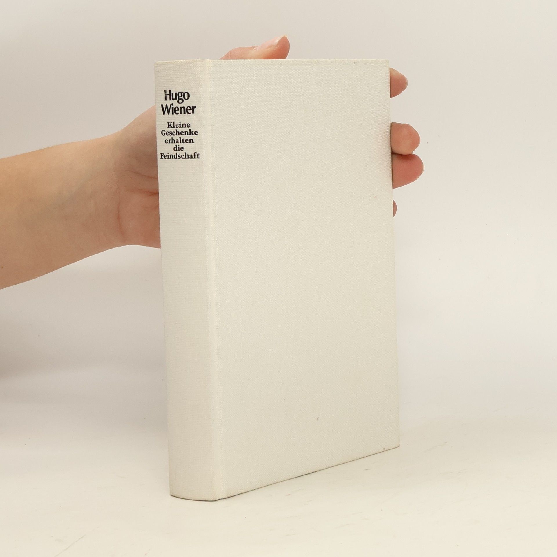Hugo Wiener kleine Geschenke erhalten die Feindschaft