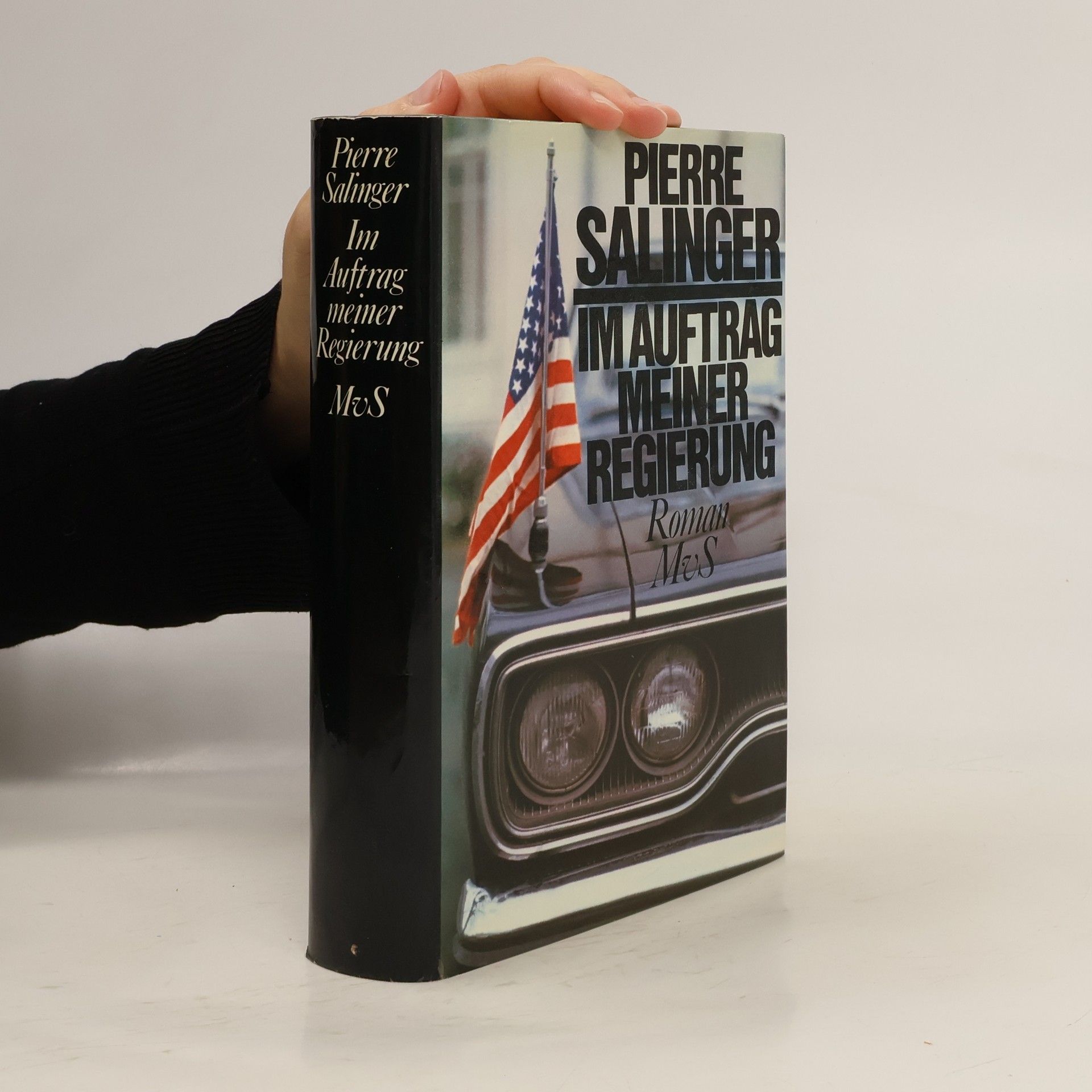 Pierre S. Salinger Im Auftrag meiner Regierung