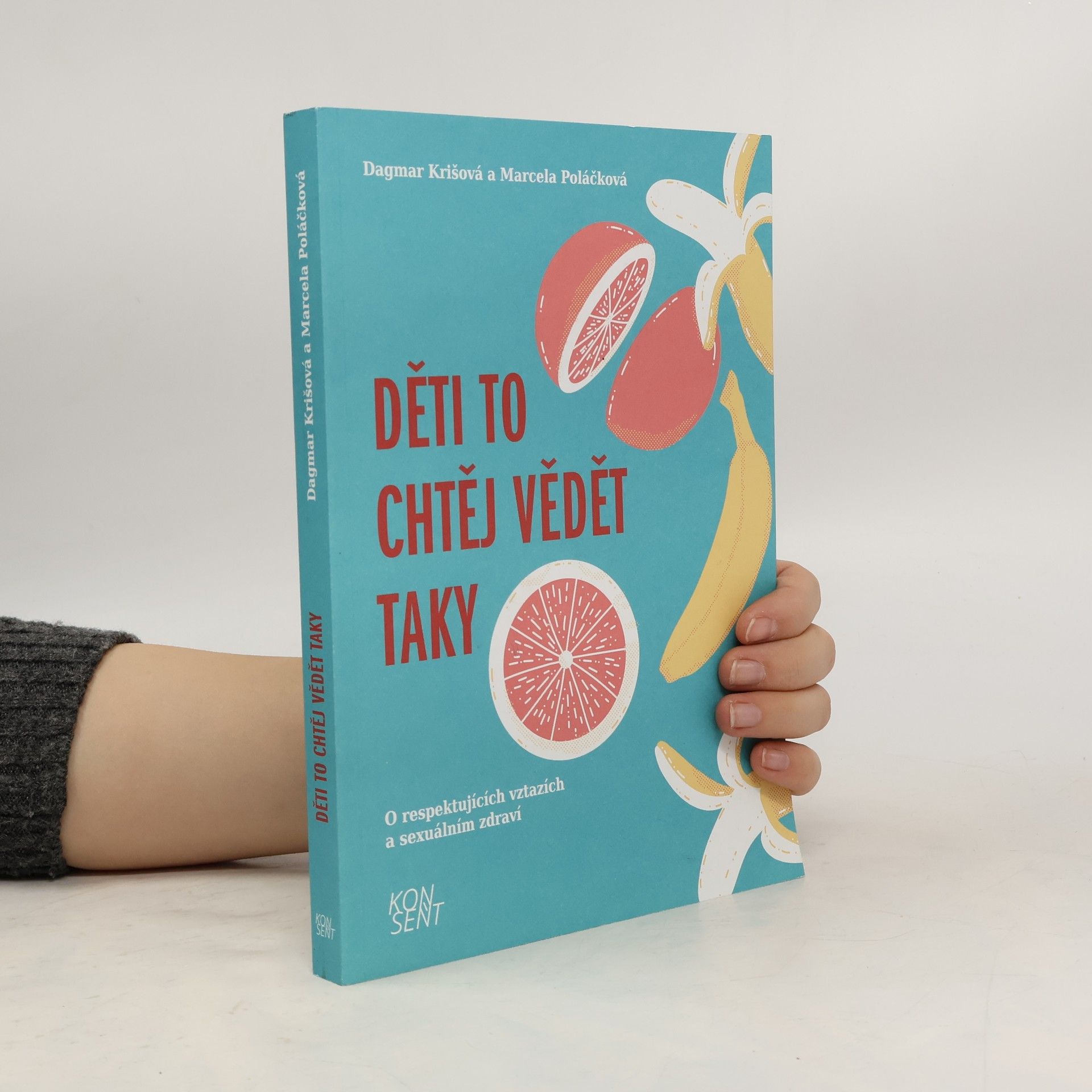 Děti to chtěj vědět taky: o respektujících vztazích a sexuálním zdraví