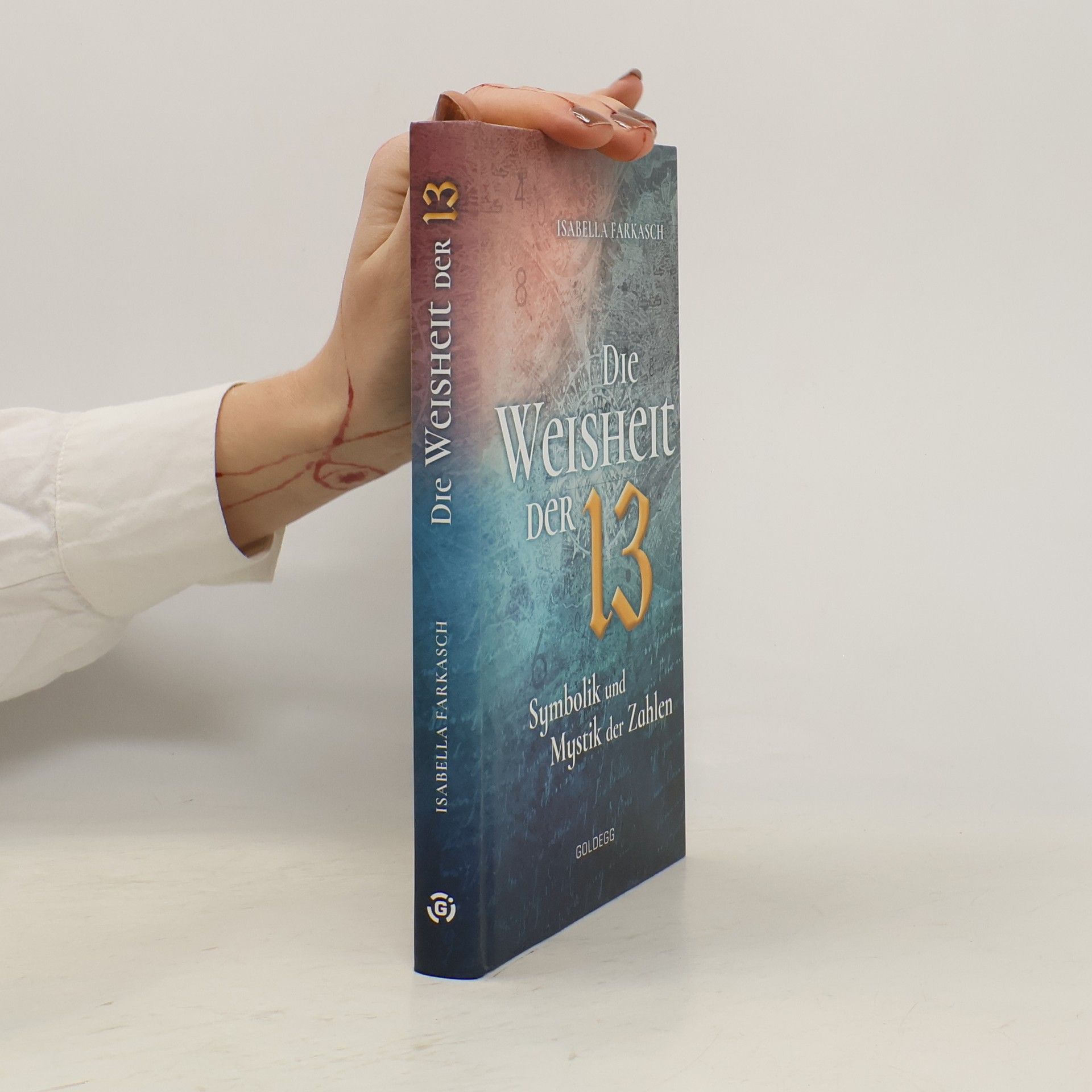 Isabella Farkasch Die Weisheit der 13