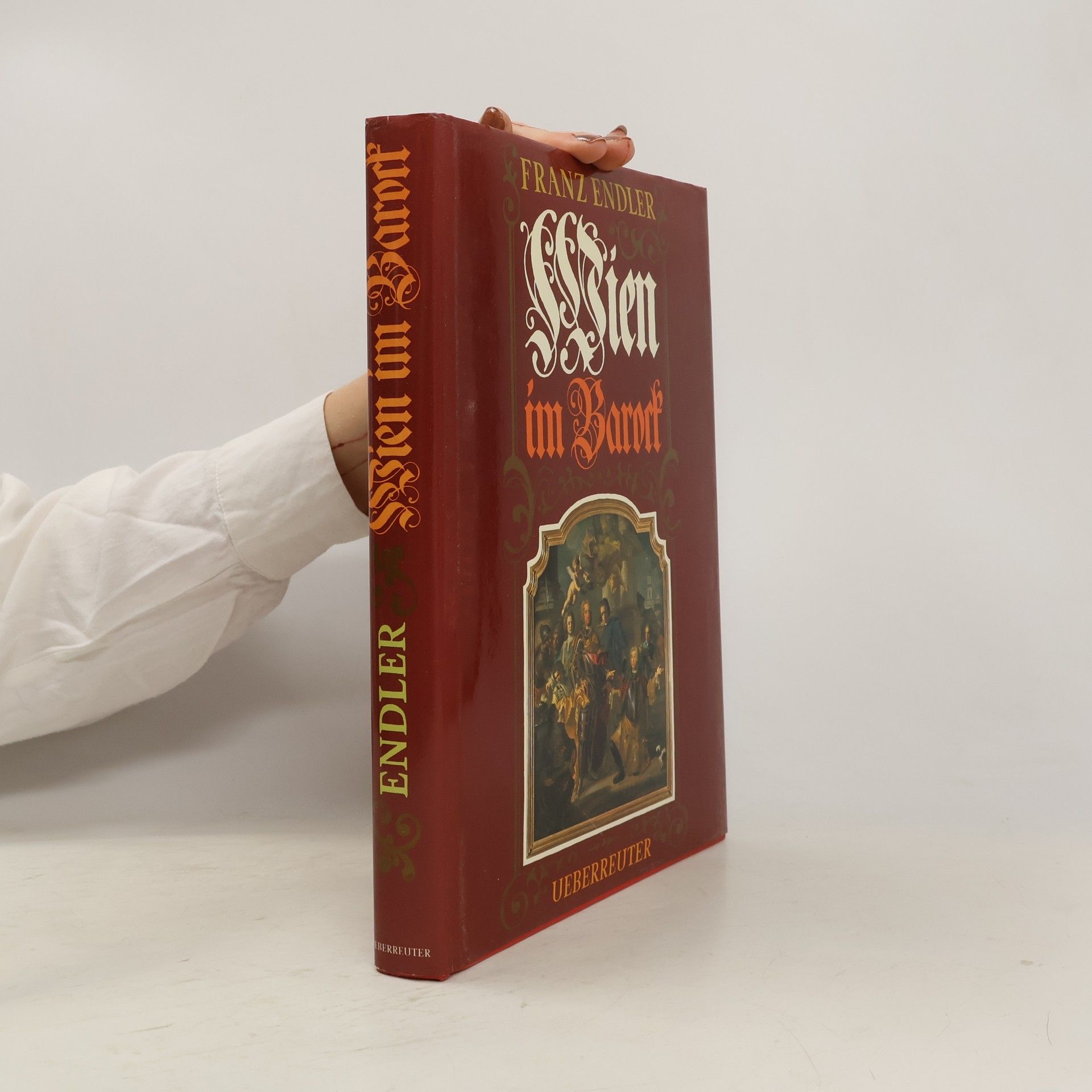 Franz Endler Wien im Barock