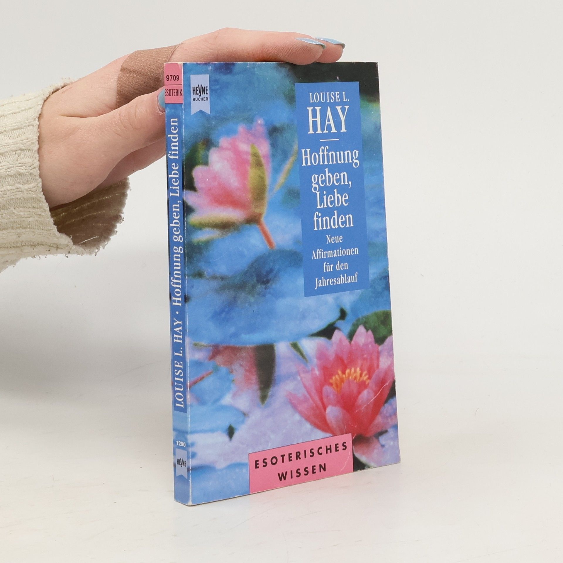 Louise Lynn Hay Hoffnung geben, Liebe finden