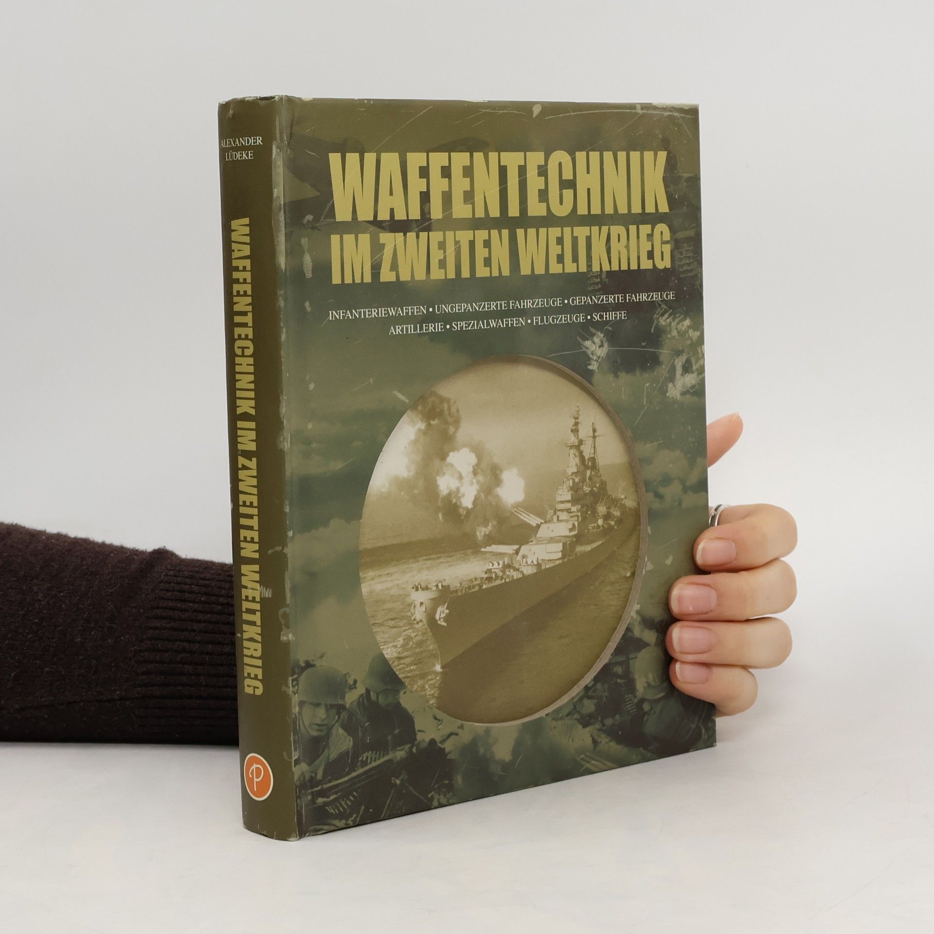 Alexander Lüdeke Waffentechnik im zweiten Weltkrieg