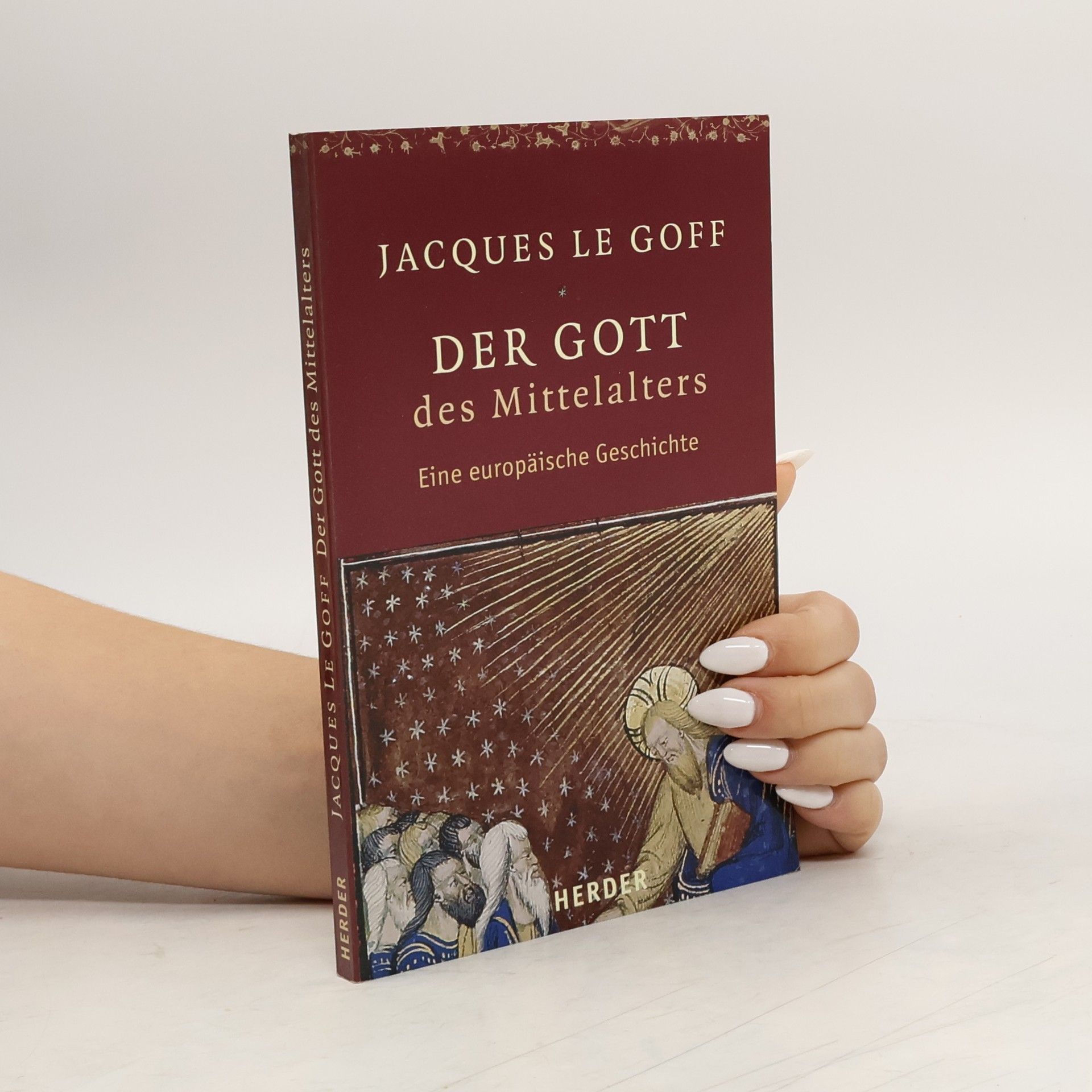 Jacques Le Goff Der Gott des Mittelalters. Eine europäische Geschichte. Gespräche mit Jean-Luc Pouthier