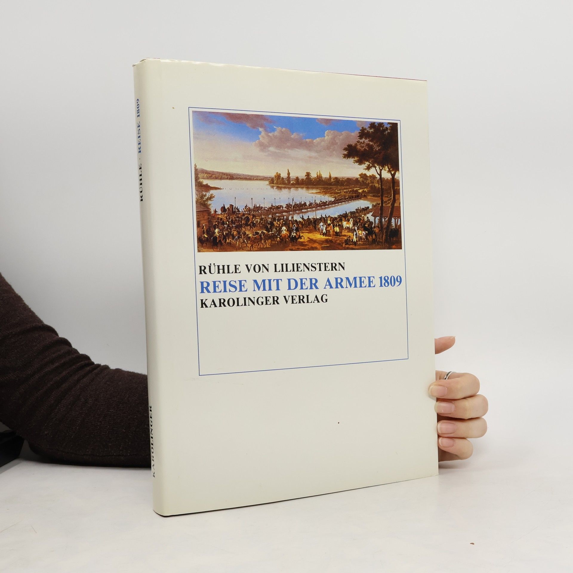 Reise mit der Armee im Jahre 1809.