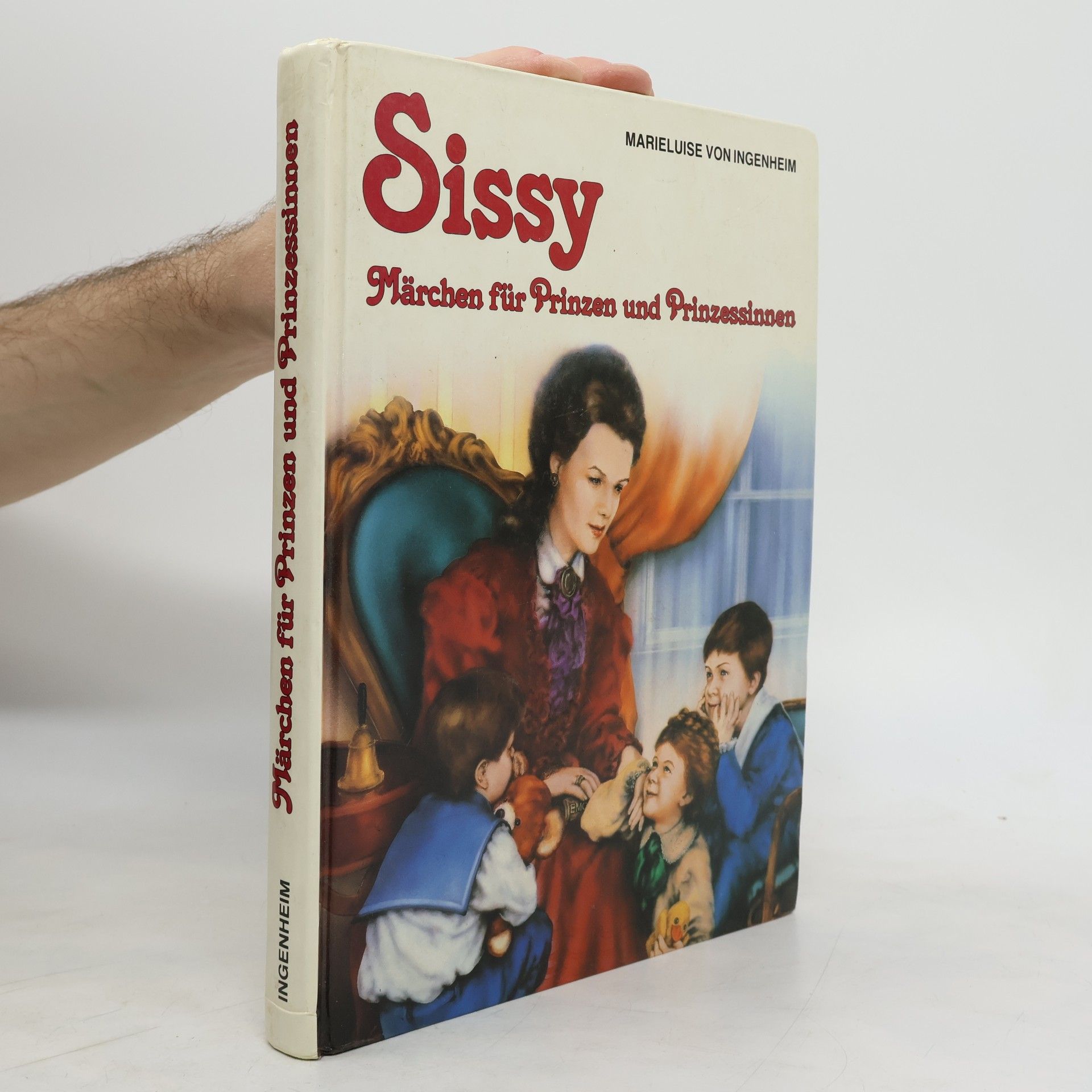 Sissy. Märchen für Prinzen und Prinzessinnen