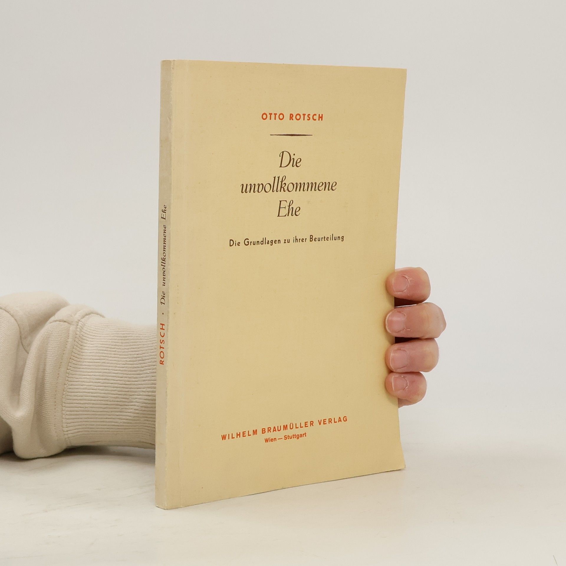 Otto Rotsch Die unvollkommene Ehe