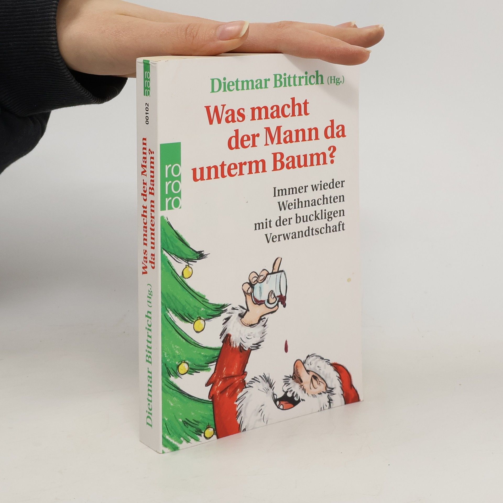 Dietmar Bittrich Was macht der Mann da unterm Baum?