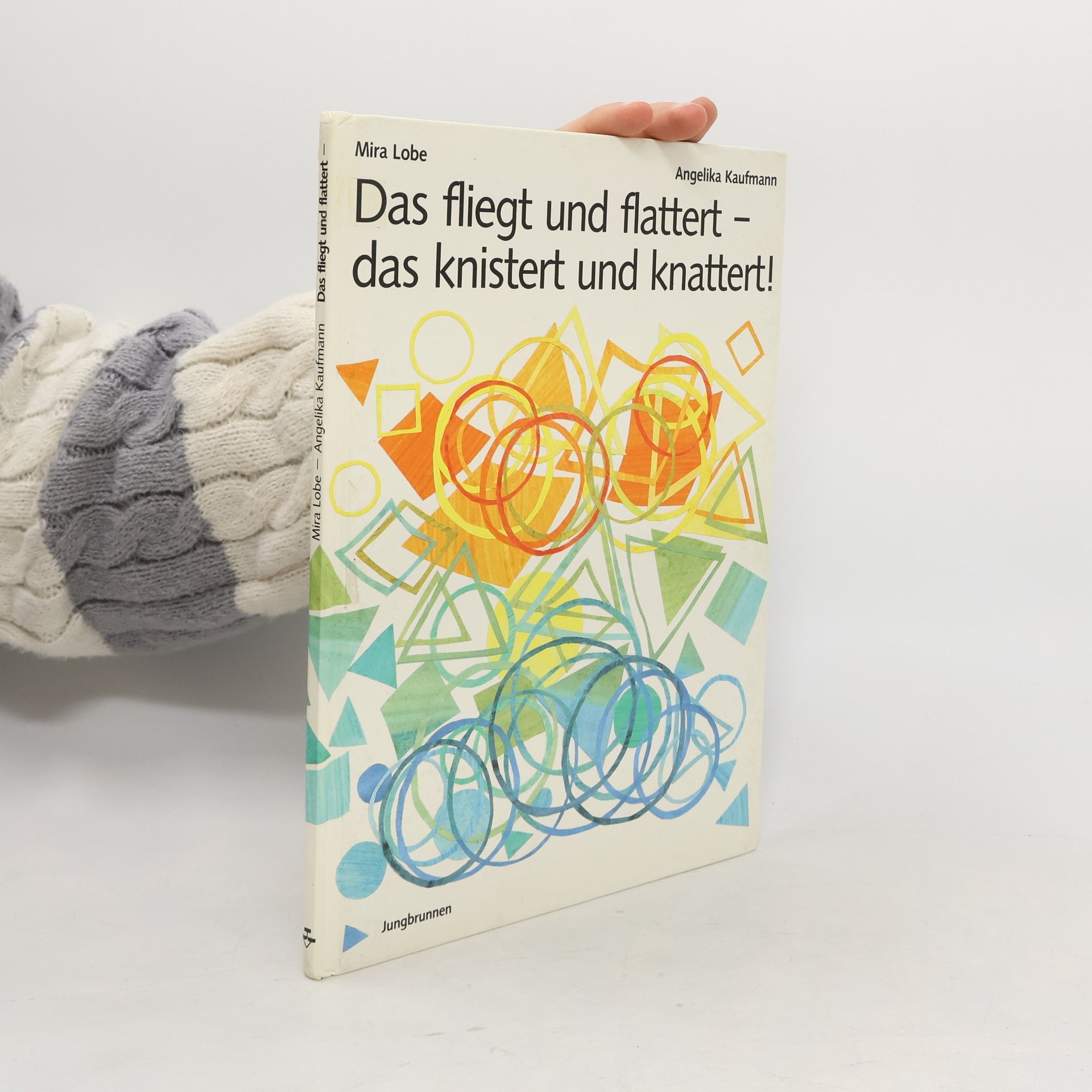 Mira Lobe Das fliegt und flattert - das knistert und knattert!