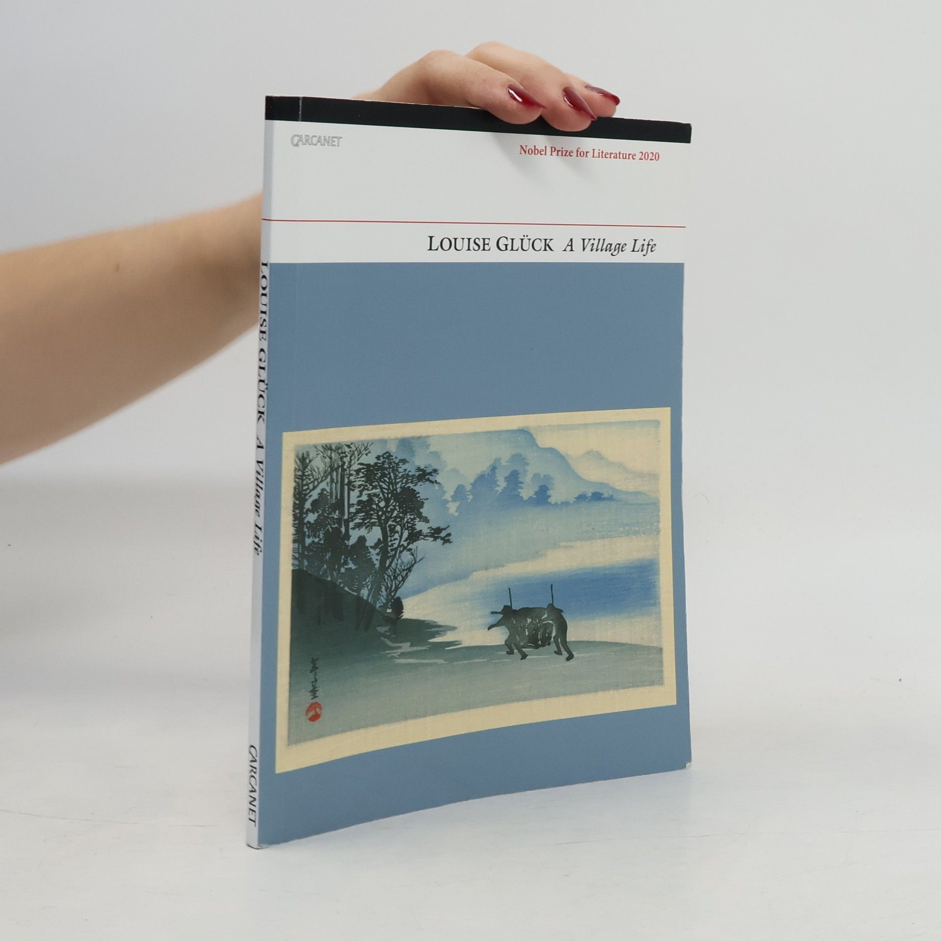 Louise Glück A village life